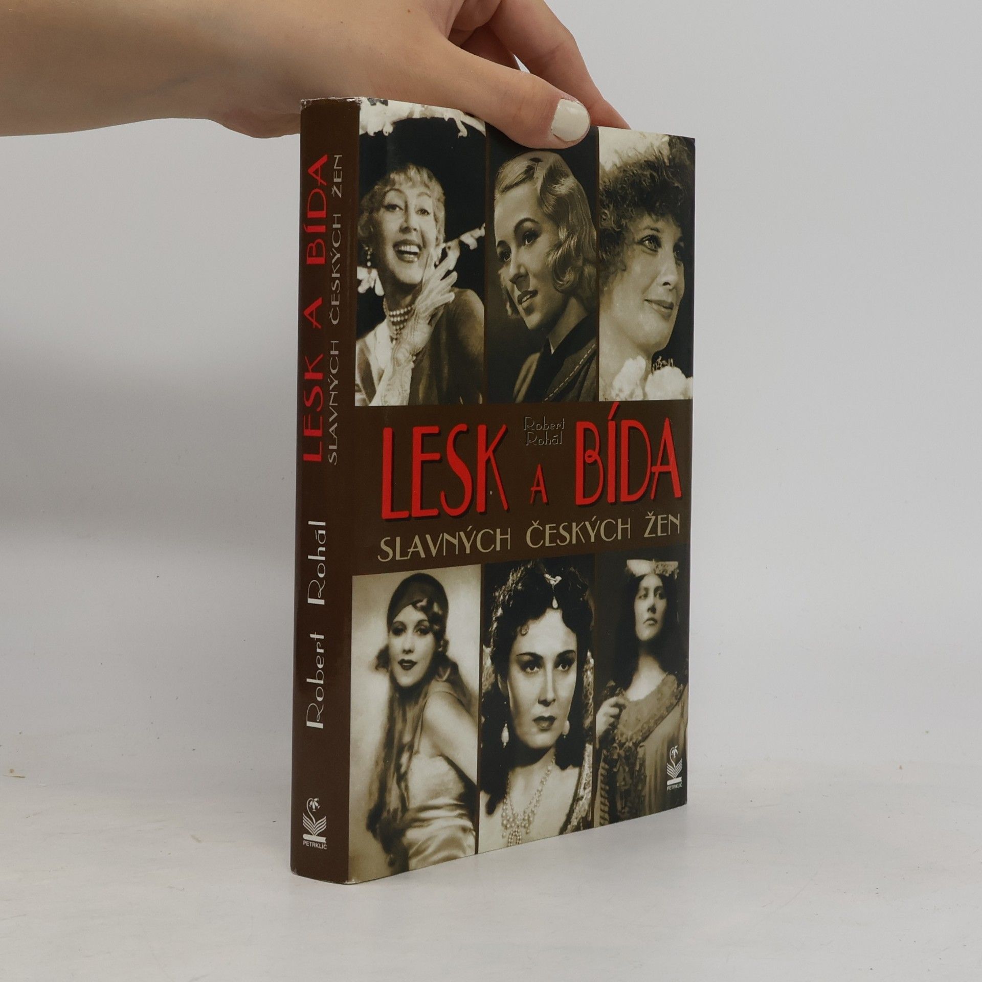 Robert Rohál Lesk a bída slavných českých žen