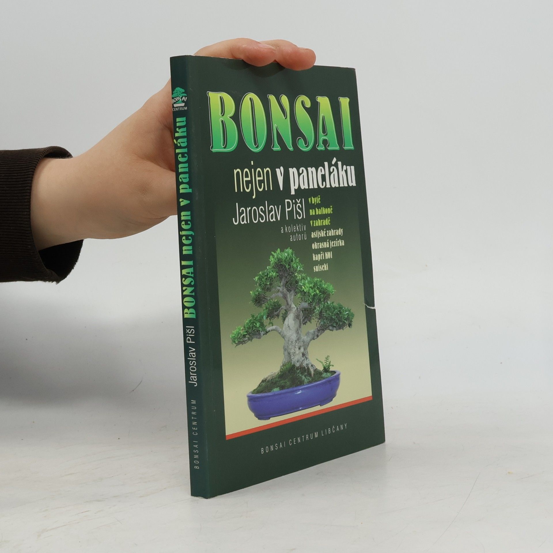 Jaroslav Pišl Bonsai nejen v paneláku