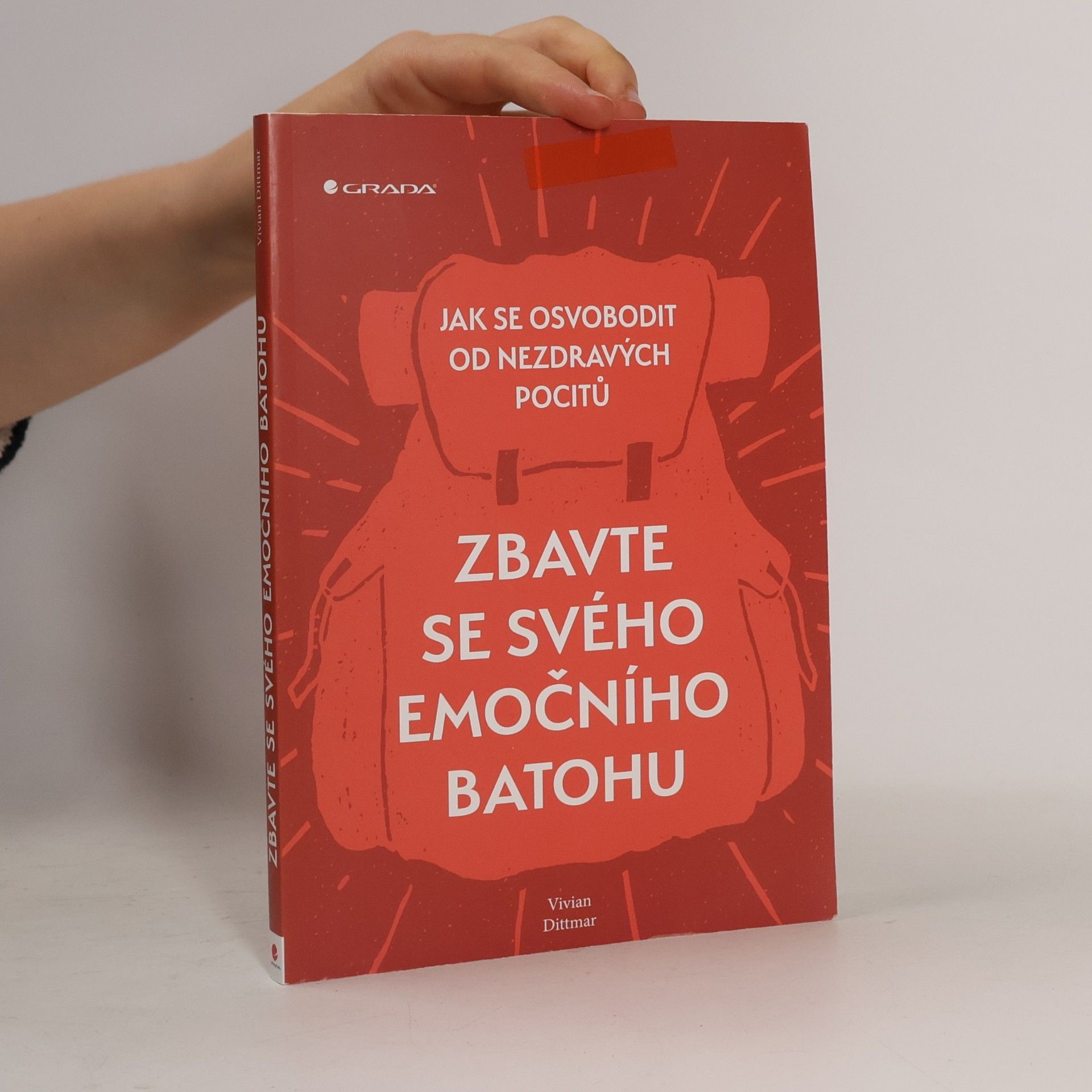 Vivian Dittmar Zbavte se svého emočního batohu : jak se osvobodit od nezdravých pocitů
