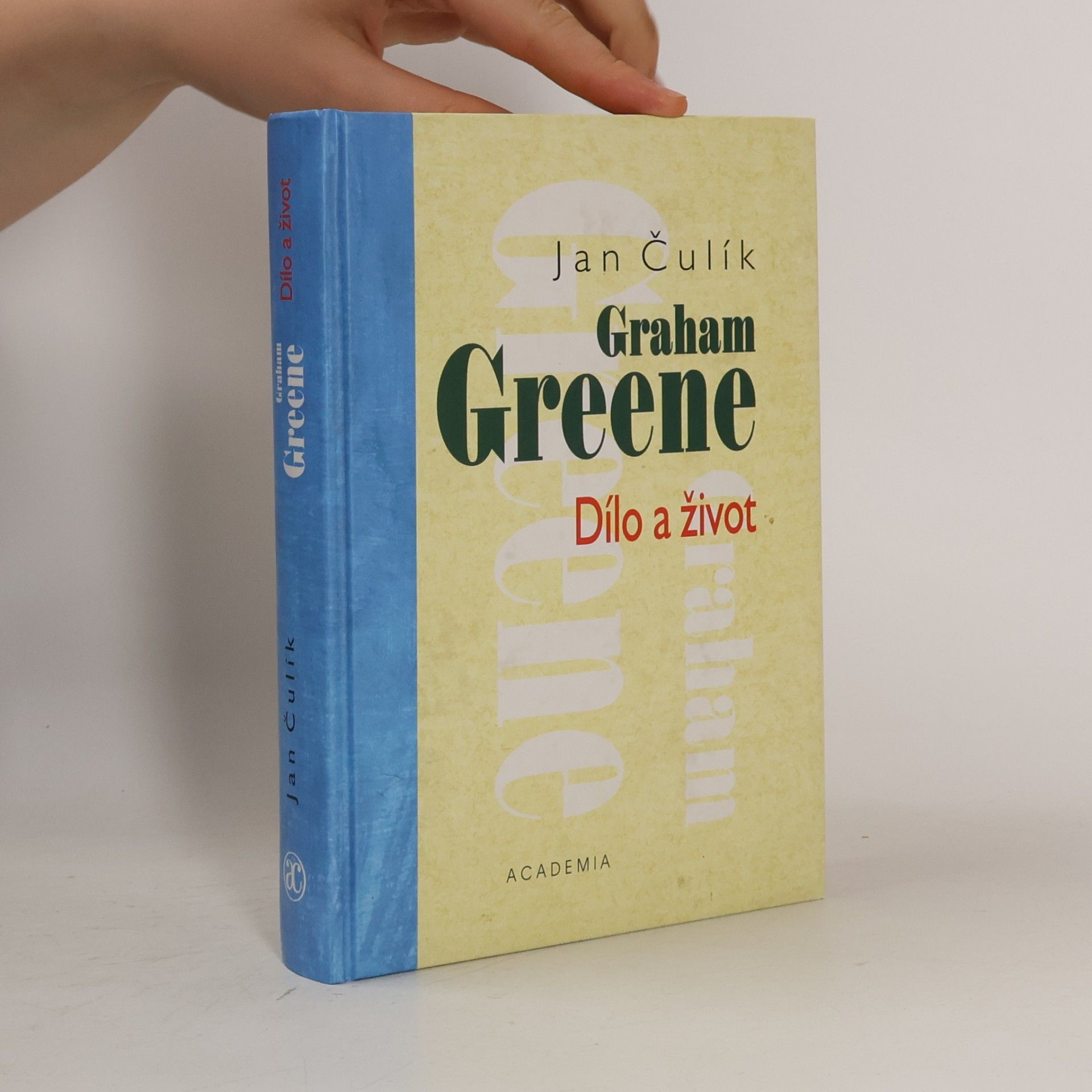 Jan Čulík Graham Greene. Dílo a život (viz stav)