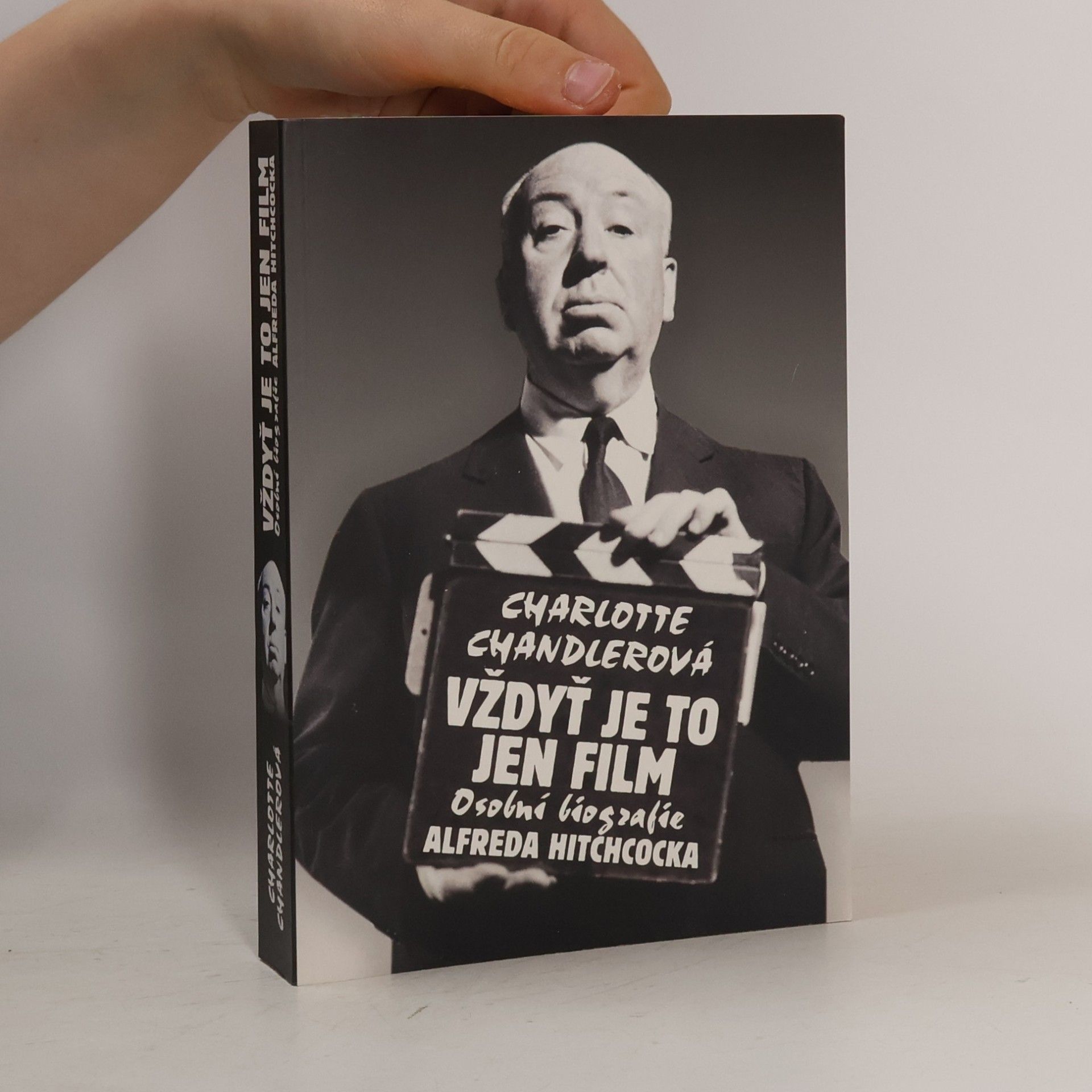 Charlotte Chandler Vždyť je to jen film: Osobní biografie Alfreda Hitchcocka
