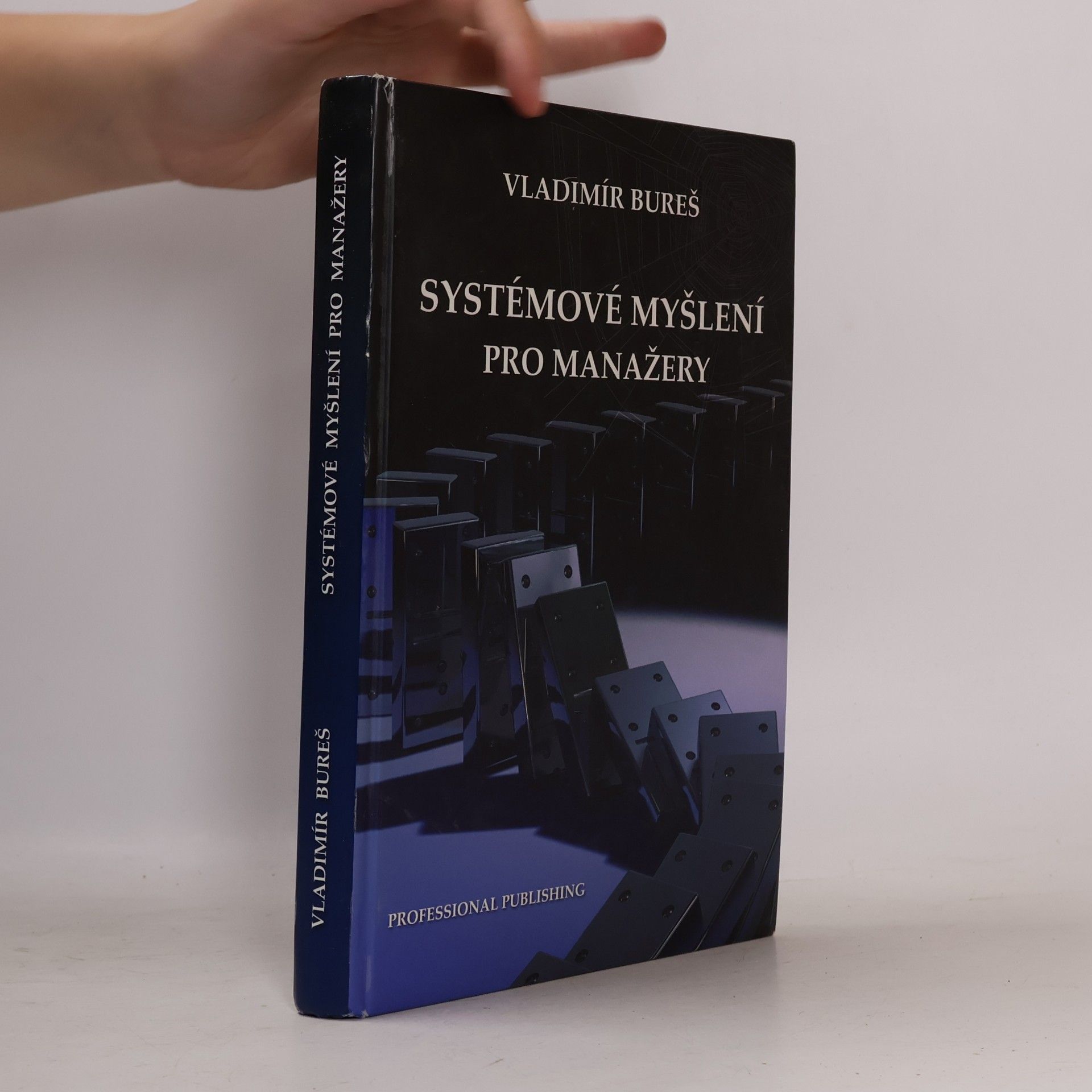 Vladimír Bureš Systémové myšlení pro manažery