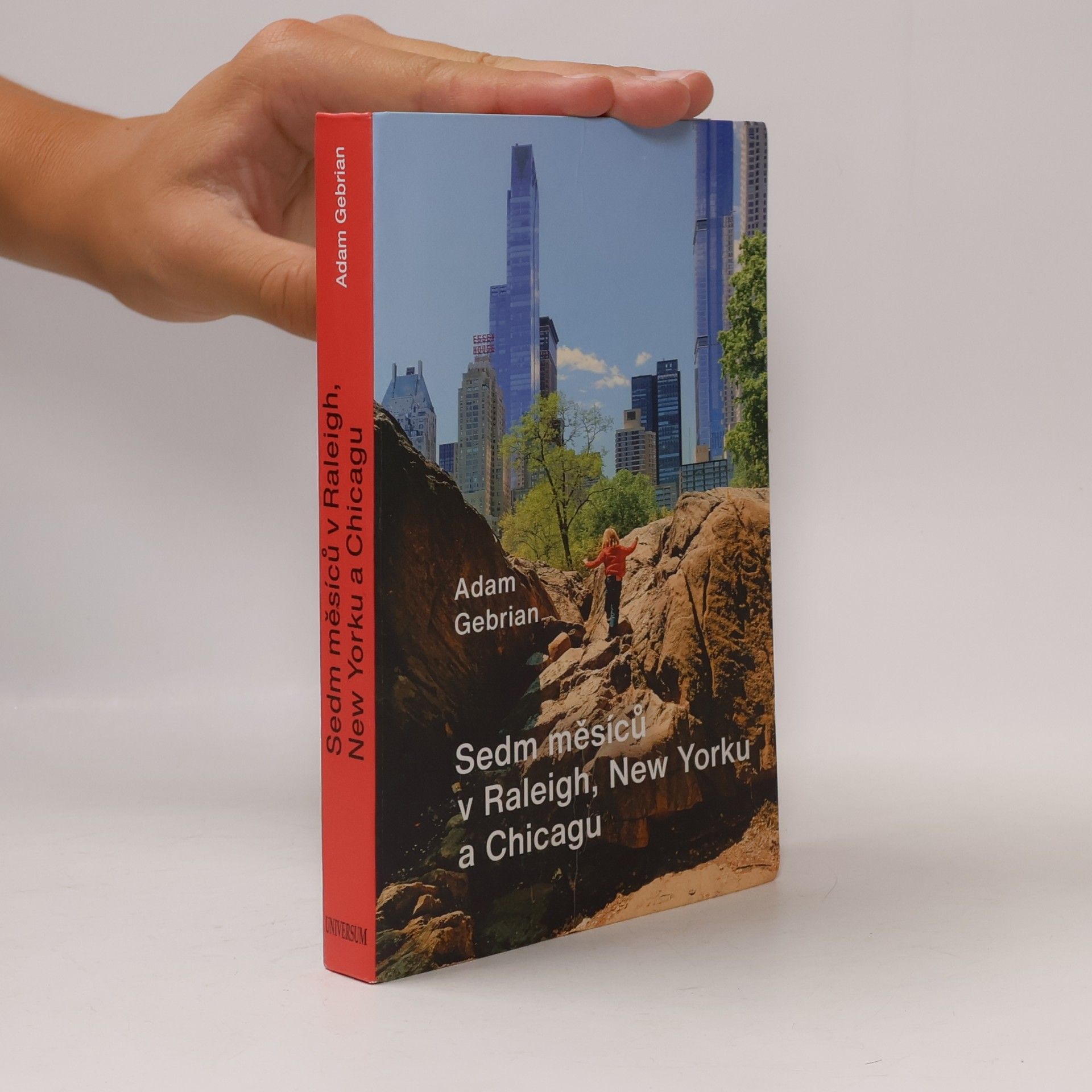 Adam Gebrian Sedm měsíců v Raleigh, New Yorku a Chicagu