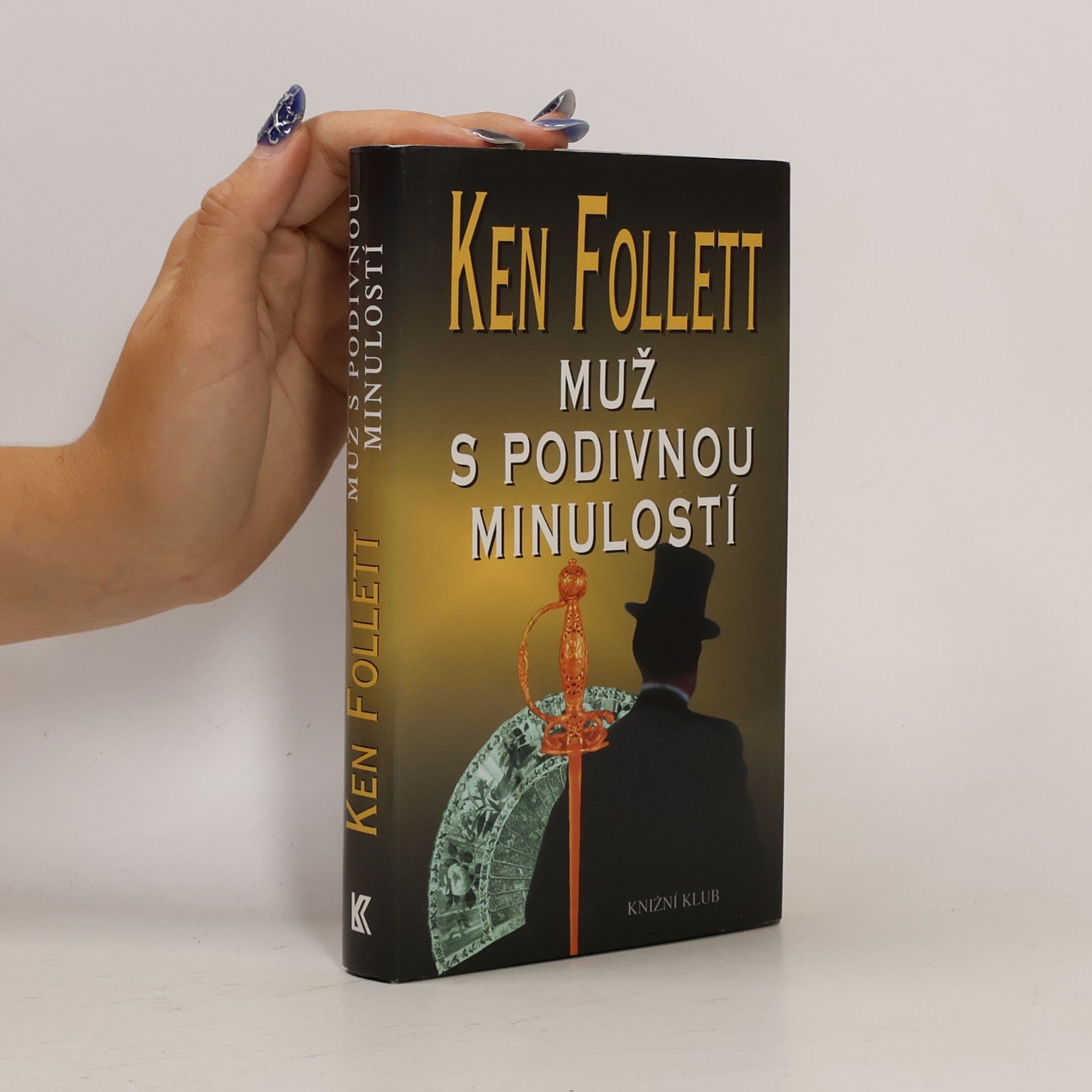 Ken Follett Muž s podivnou minulostí