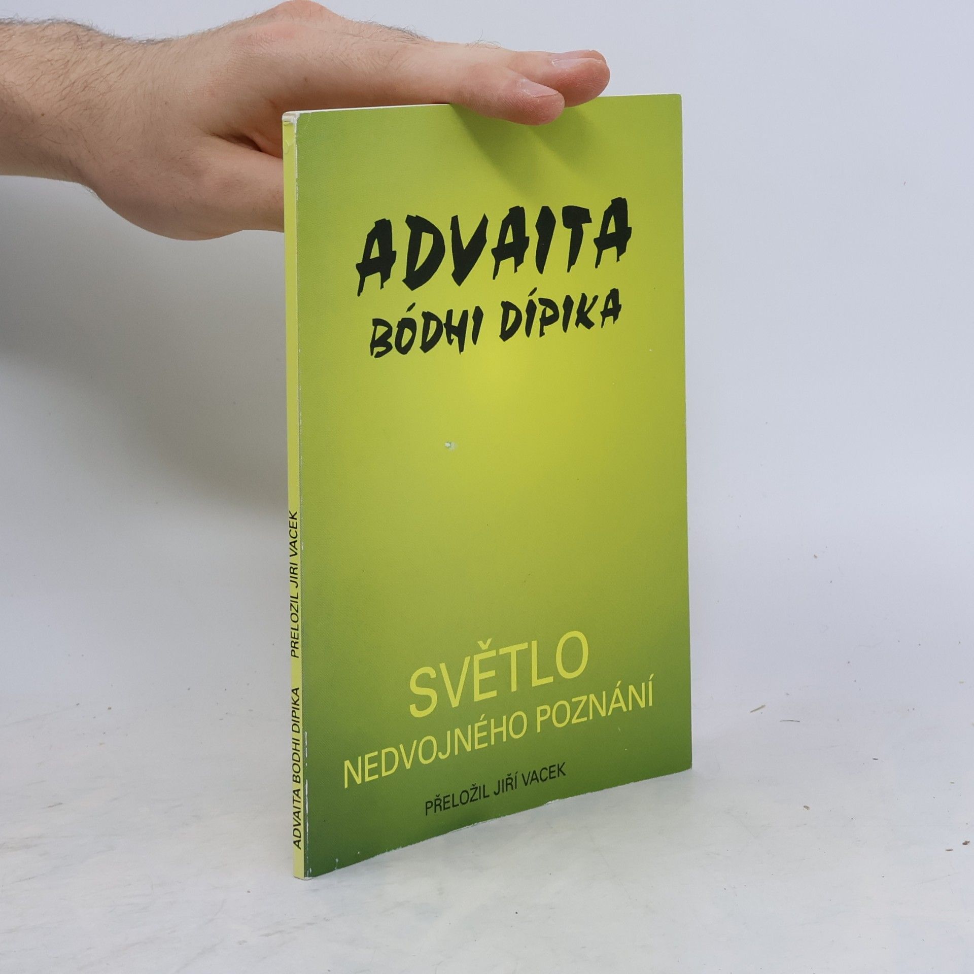 Jiří Vacek Advaita bódhi dípika. Světlo nedvojného poznání