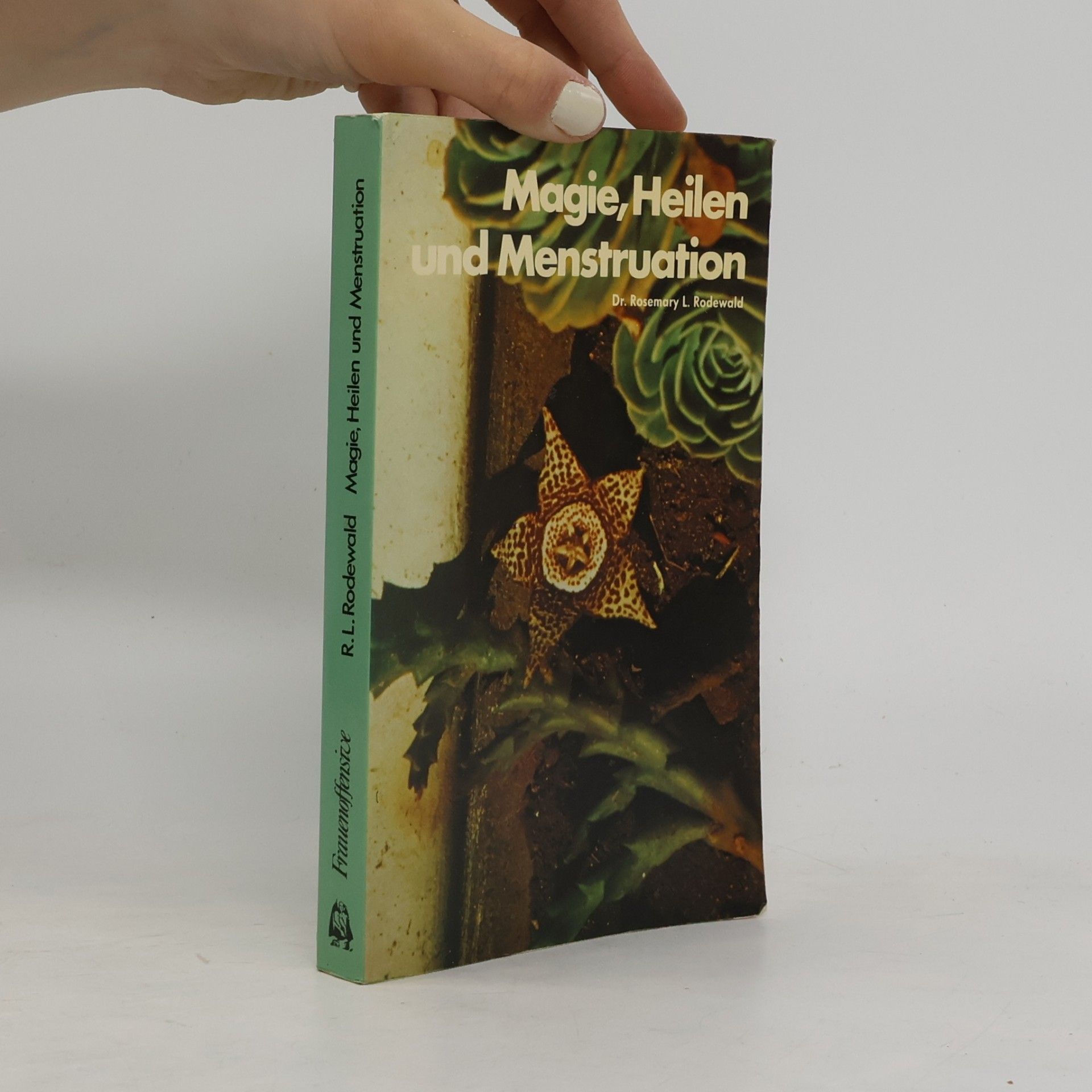 Rosemary L. Rodewald Magie, Heilen und Menstruation