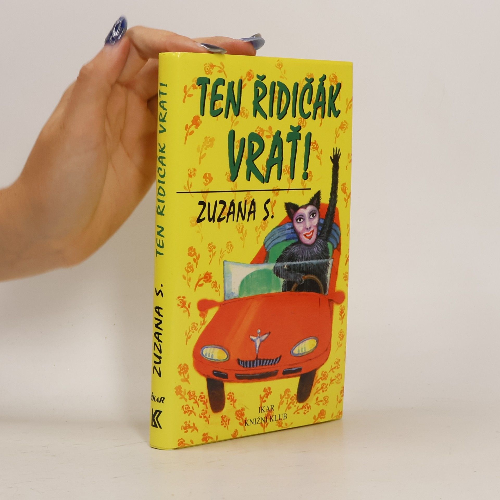 Zuzana Selementová Ten řidičák vrať!