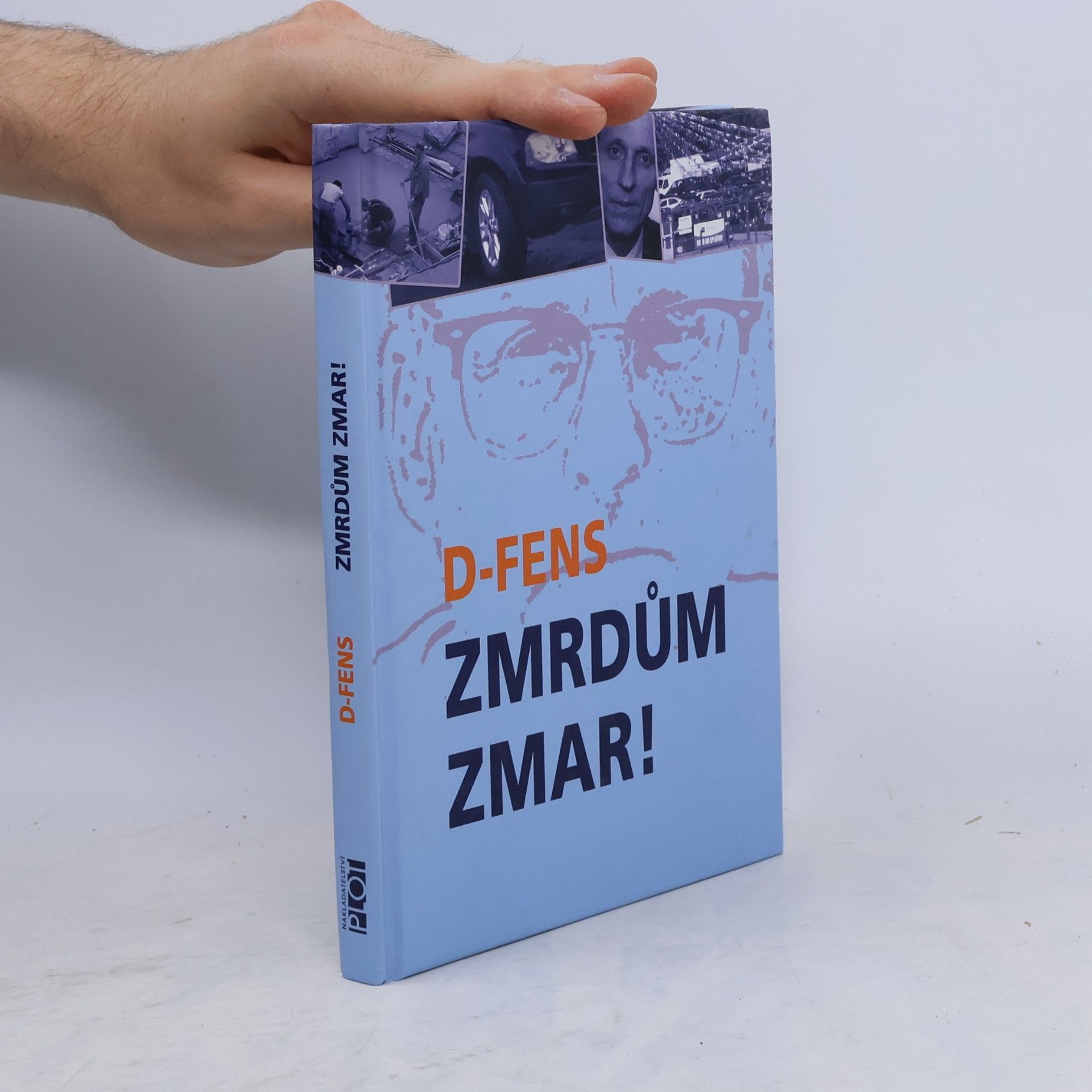 D. Fens Zmrdům zmar!