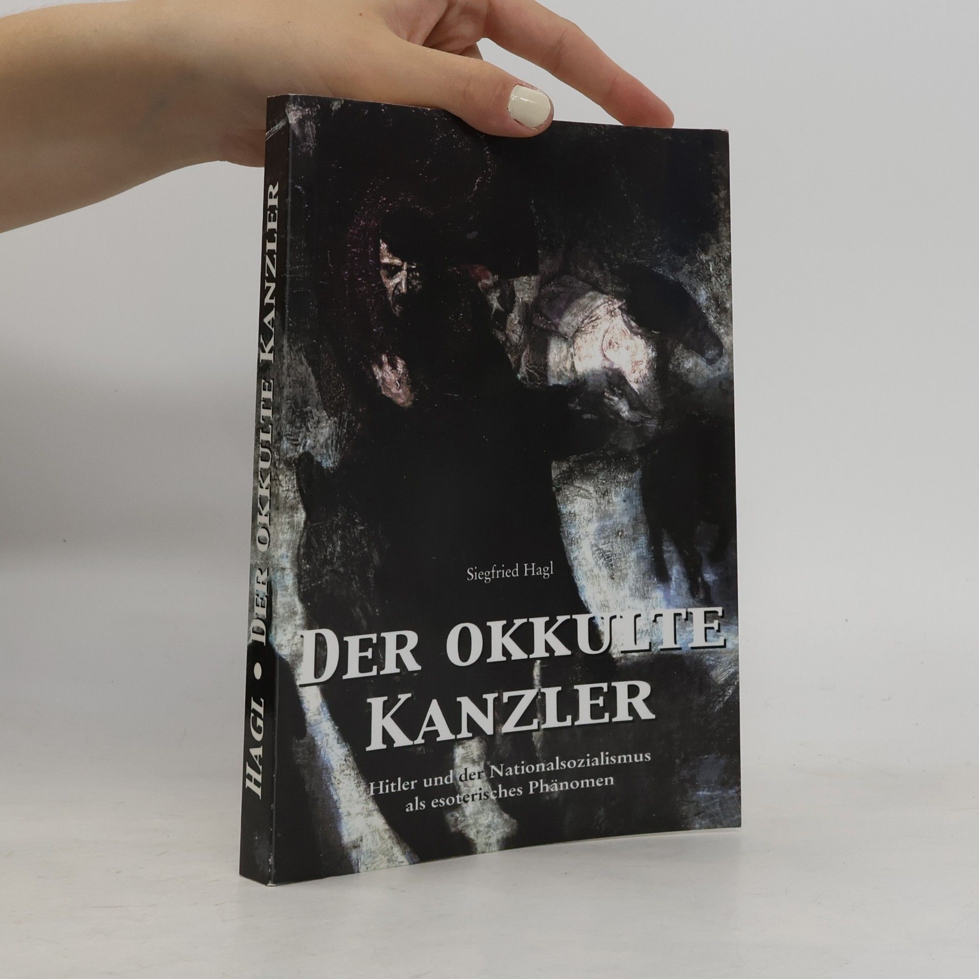 Siegfried Hagl Der okkulte Kanzler