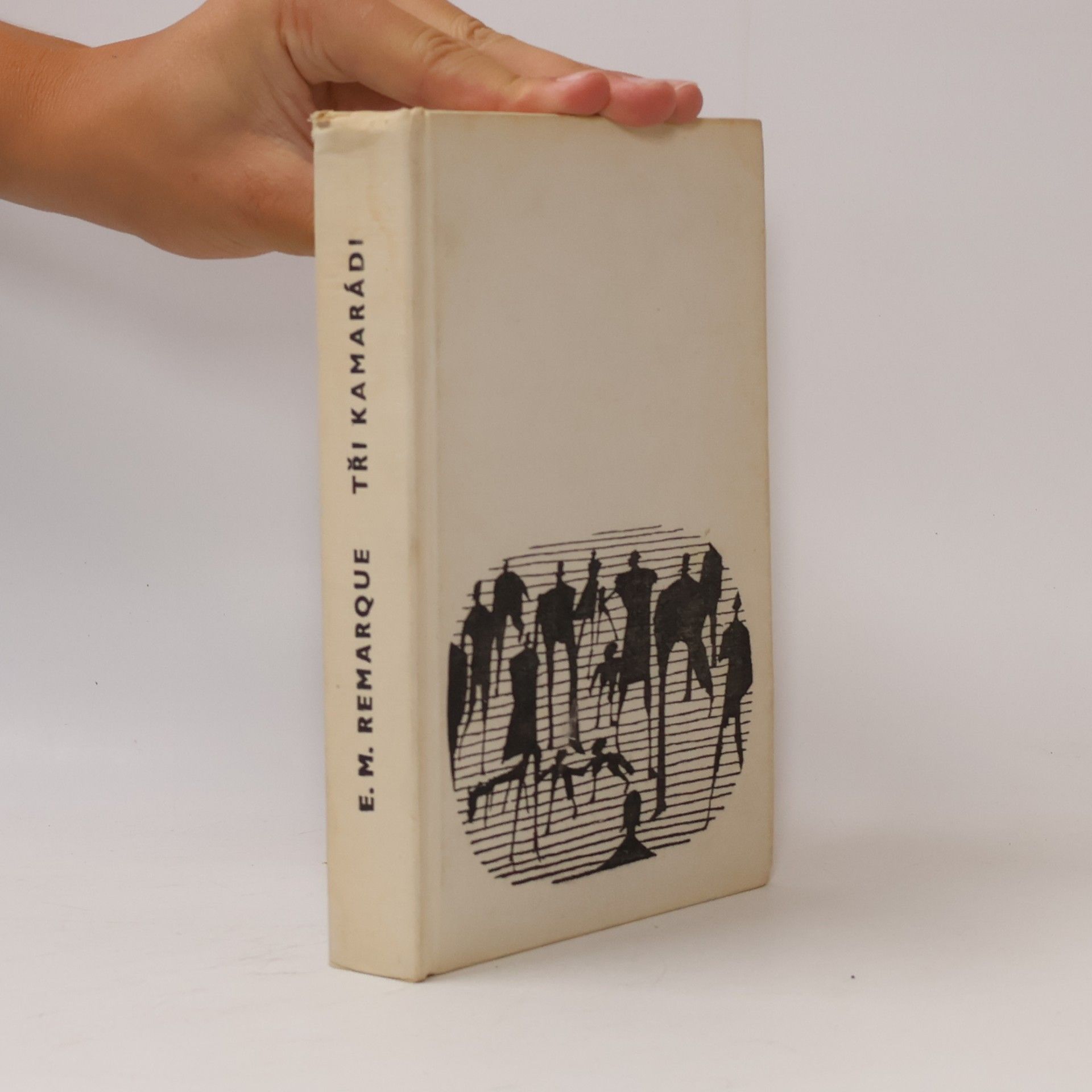 Erich Maria Remarque Tři kamarádi