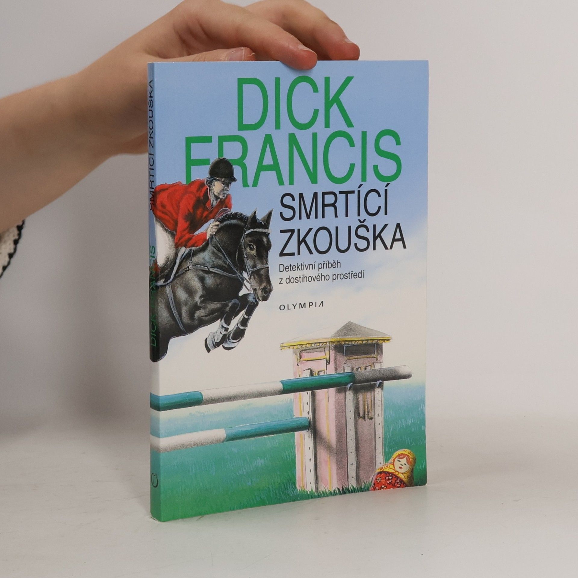 Dick Francis Smrtící zkouška