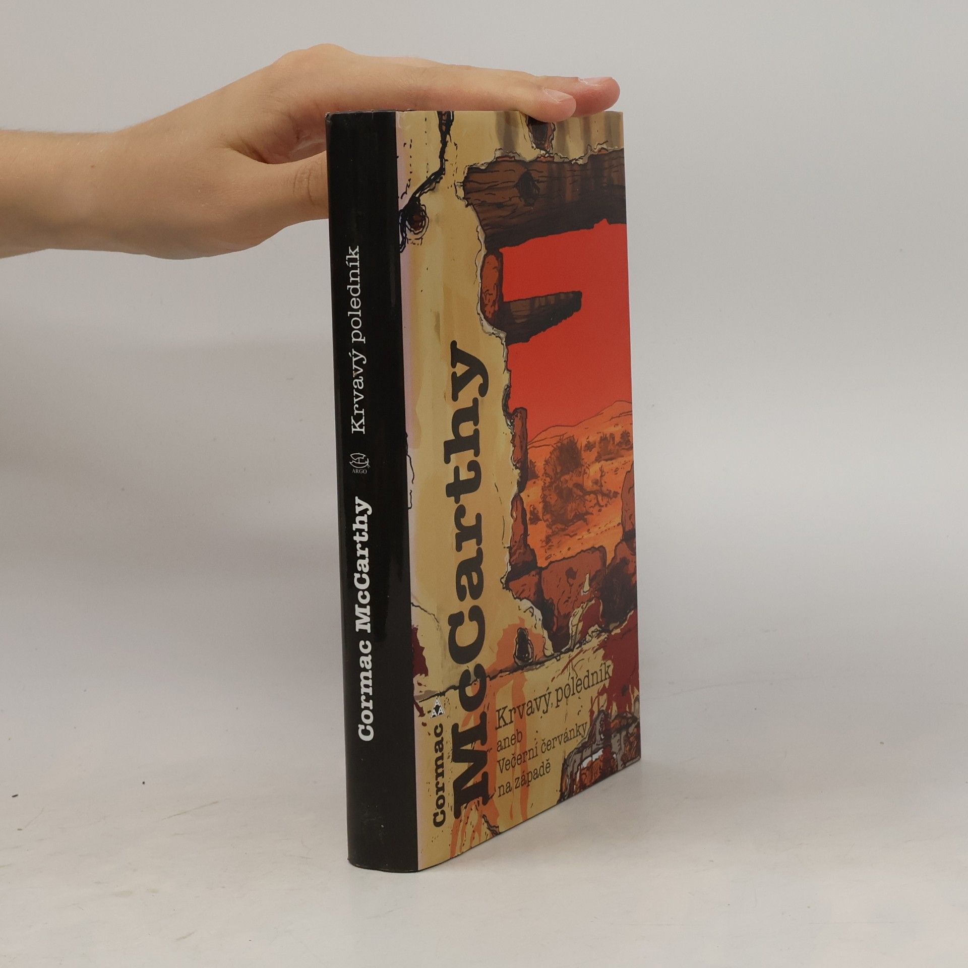 Cormac McCarthy Krvavý poledník aneb Večerní červánky na západě
