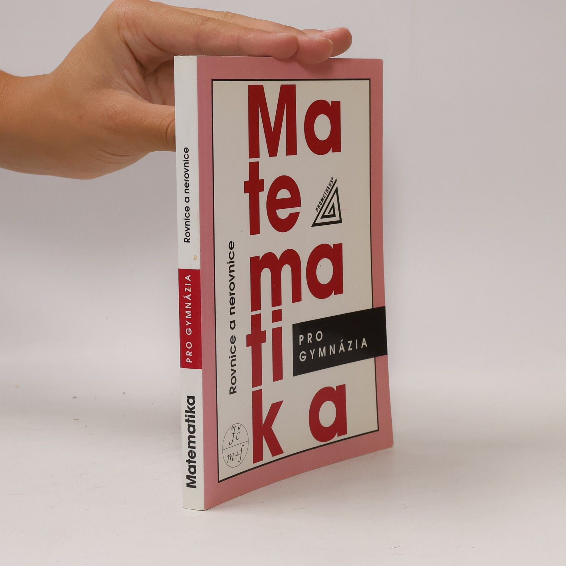 Jura Charvát Matematika pro gymnázia. Rovnice a nerovnice