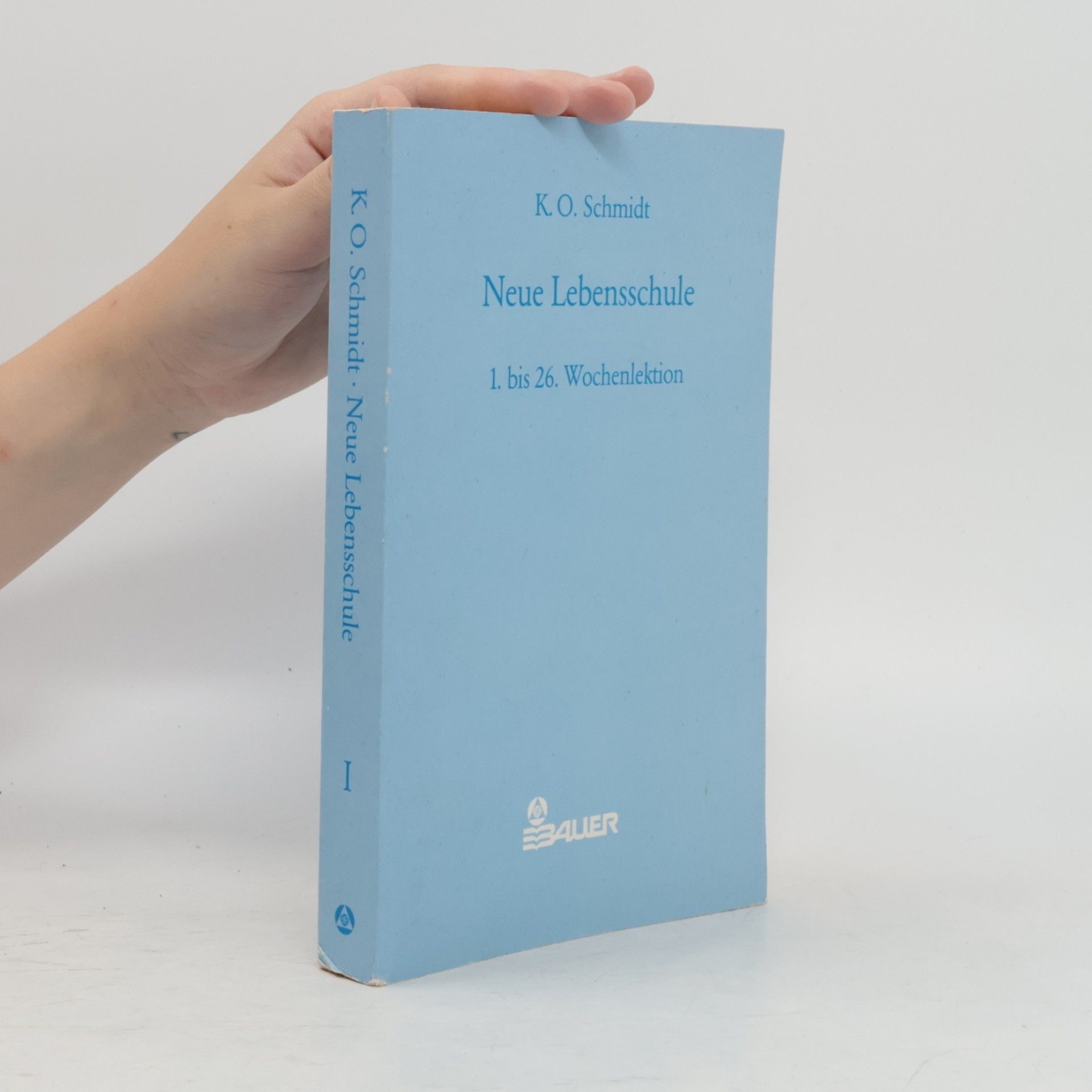 Karl O. Schmidt Neue Lebensschule