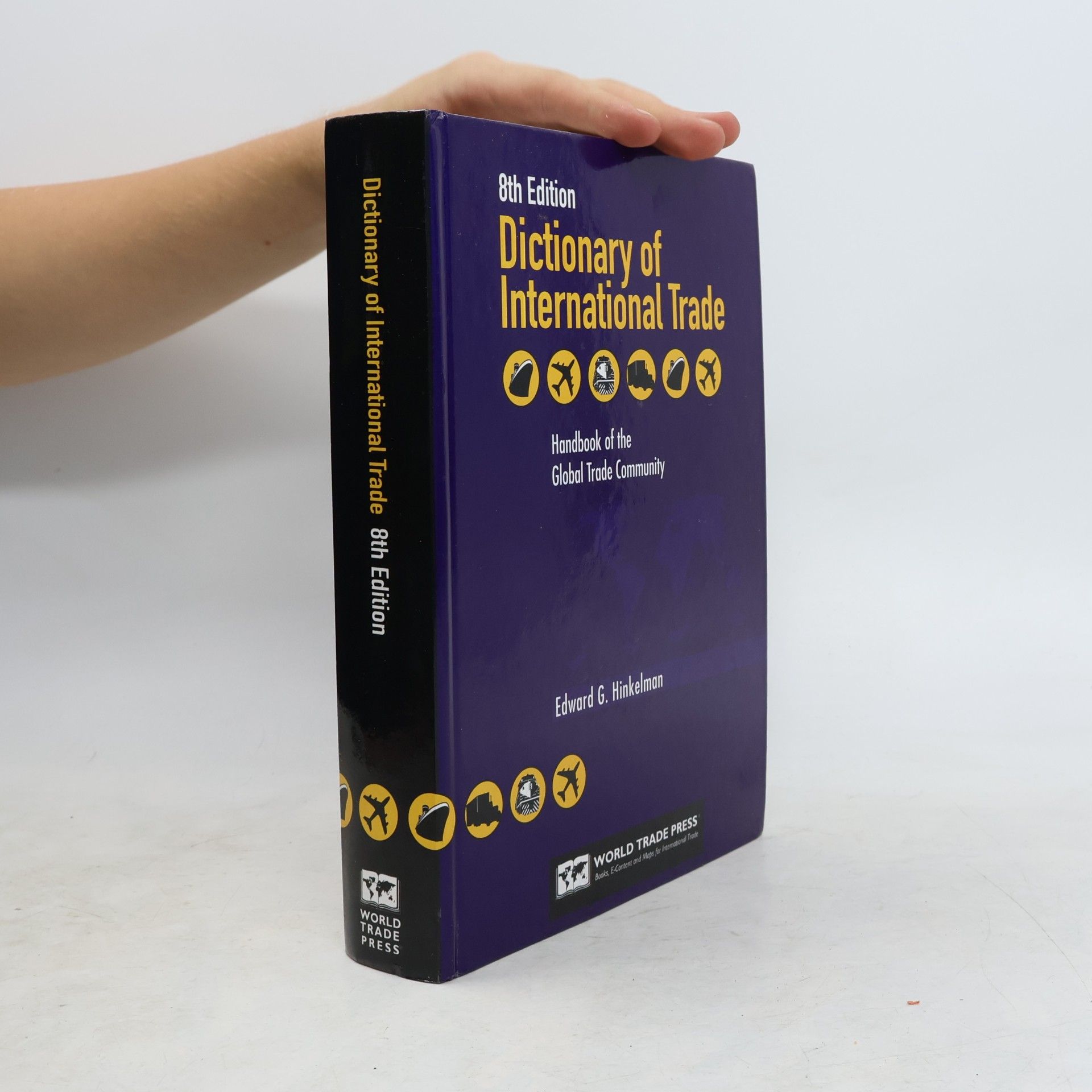 Edward G. Hinkelman Dictionary of International Trade 8th Edition
