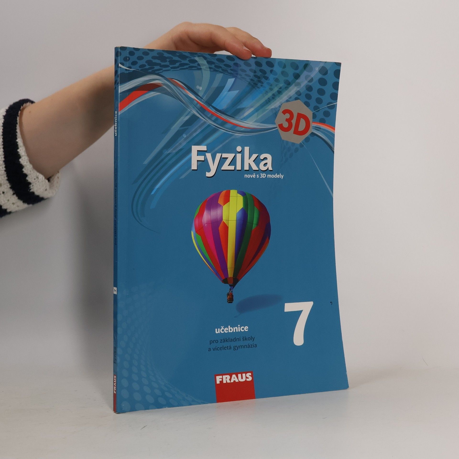 Kolektiv autorů 3D Fyzika 7. nově s 3D modely učebnice pro základní školy a víceletá gymnázia