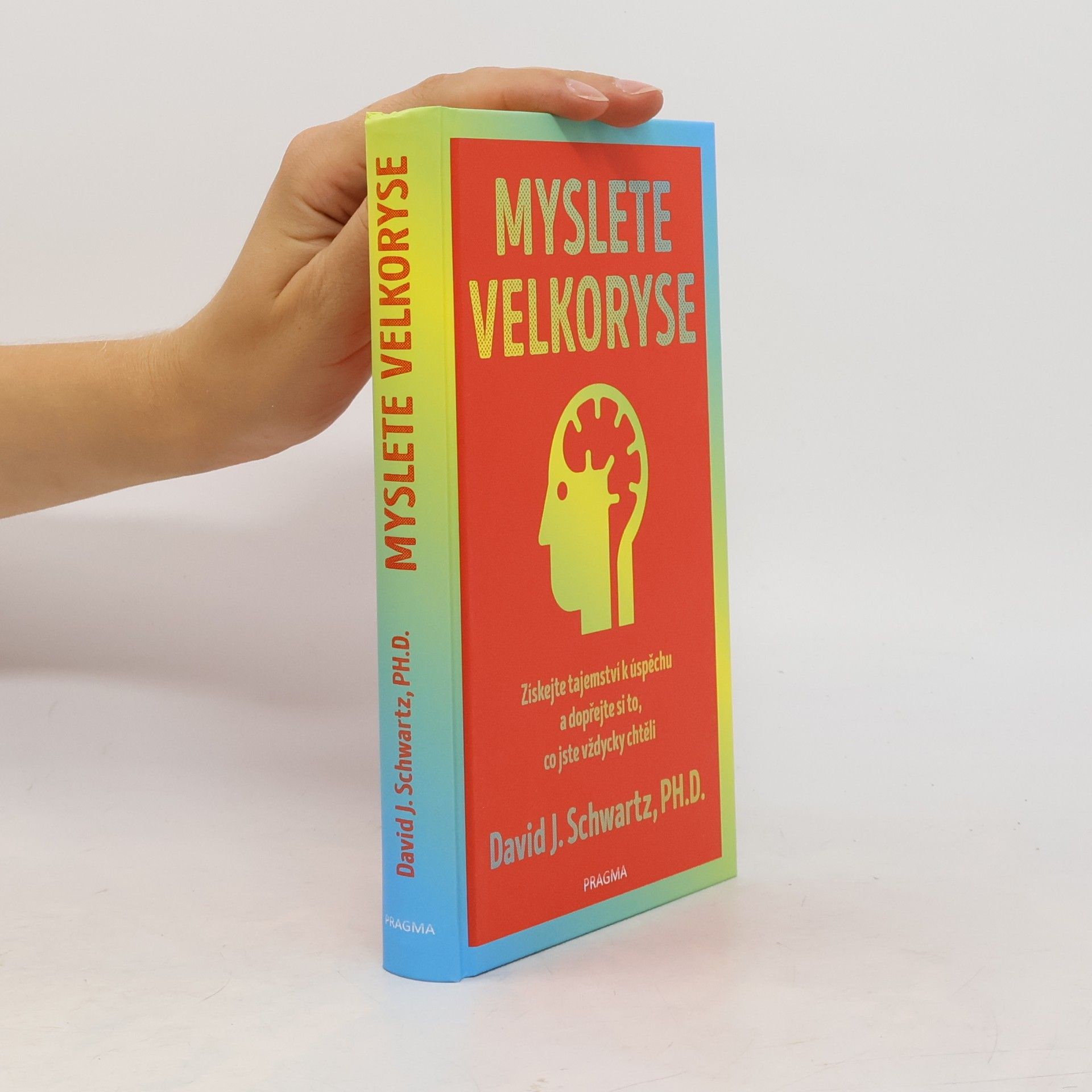 David J. Schwartz Myslete velkoryse