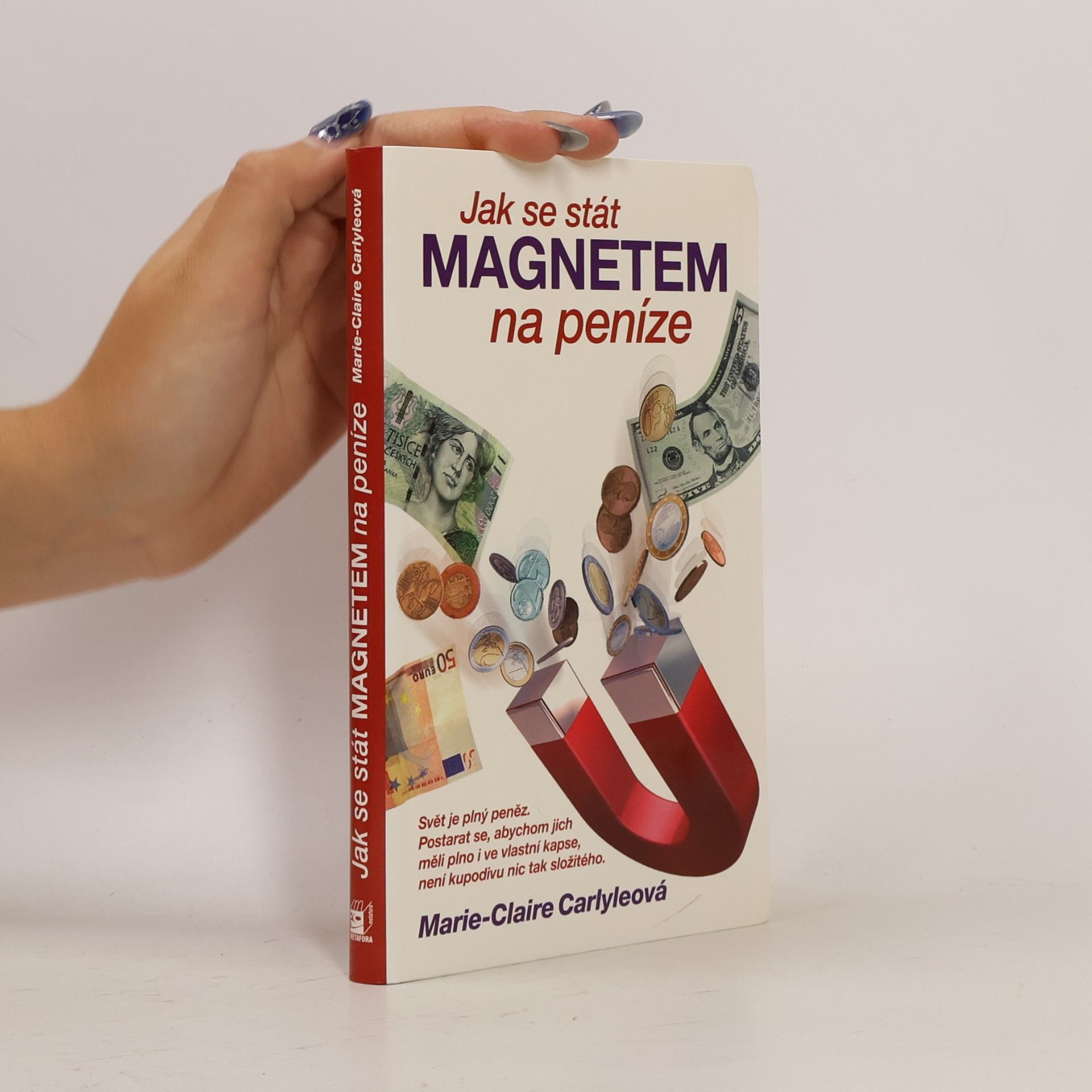 MarieClaire Carlyle Jak se stát magnetem na peníze
