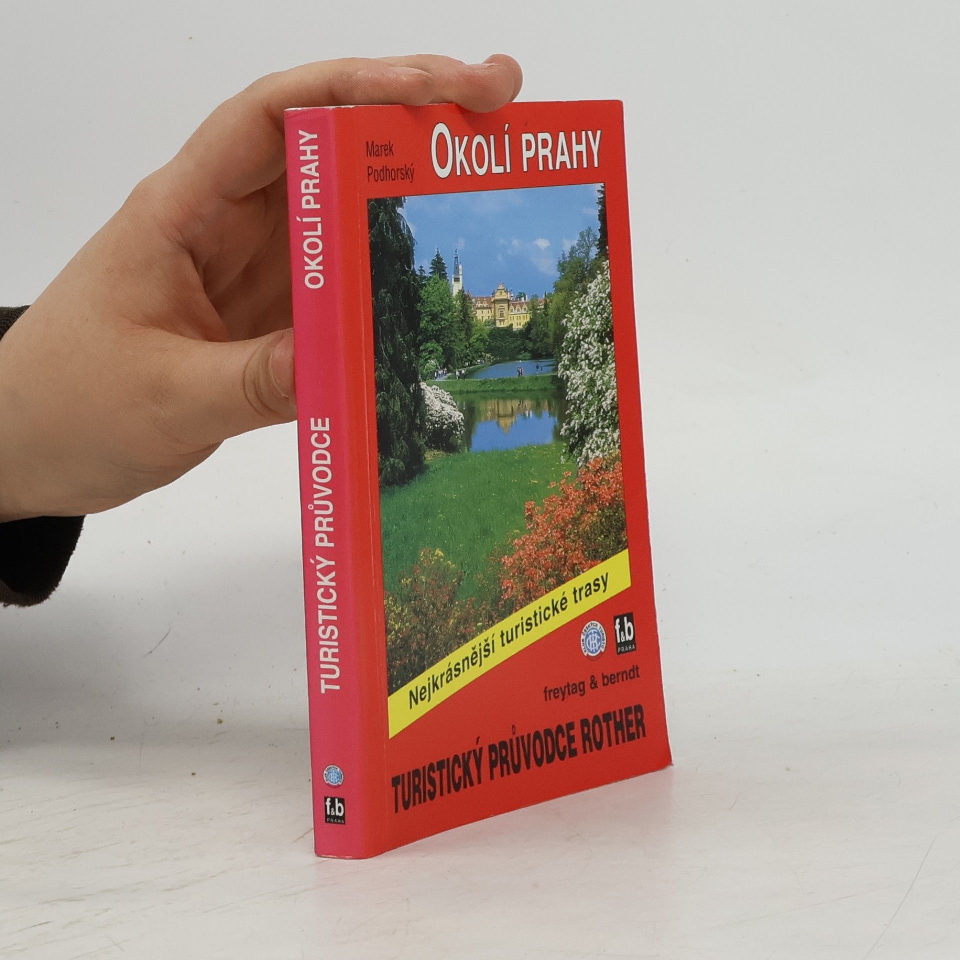 Marek Podhorský Okolí Prahy. 50 vybraných turistických tras