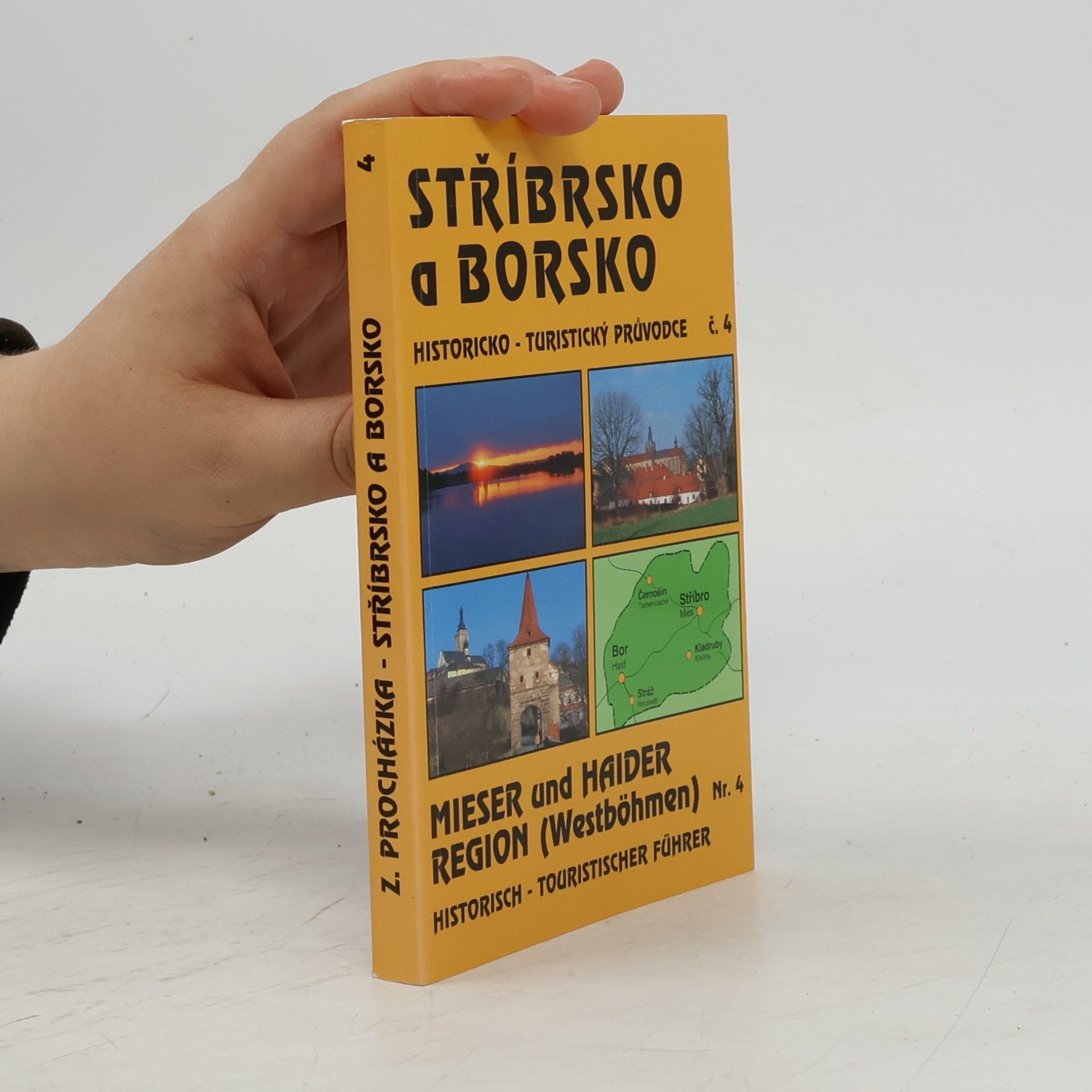 Zdeněk Procházka Stříbrsko a Borsko. Historicko-turistický průvodce č. 4 (s mapou)