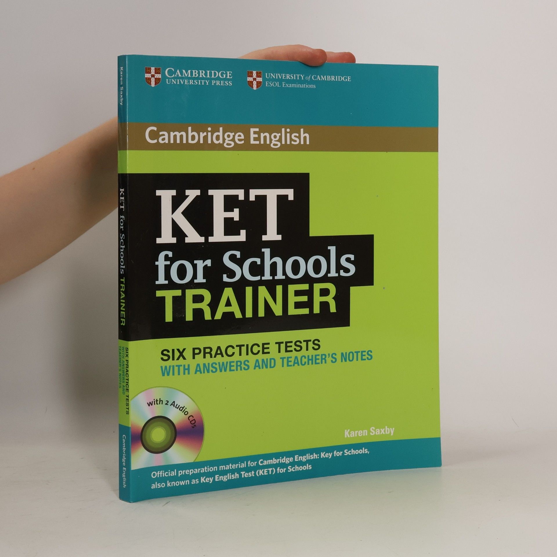 Karen Saxby KET for Schools Trainer. Six Practice Tests with Answers, Teacher's Notes