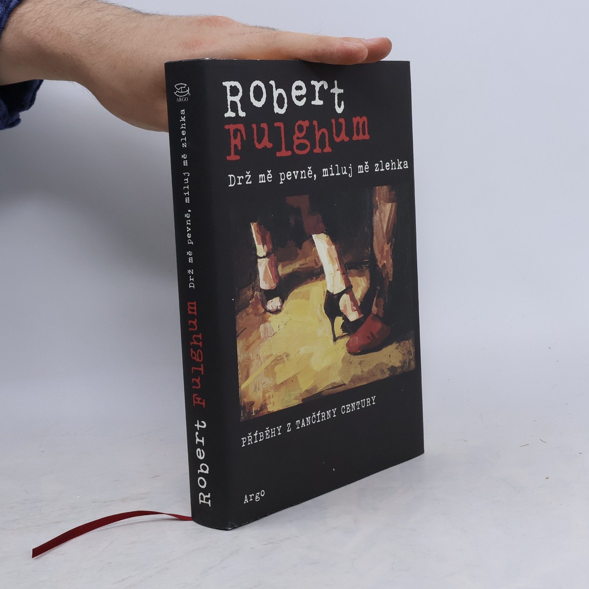 Robert Fulghum Drž mě pevně, miluj mě zlehka