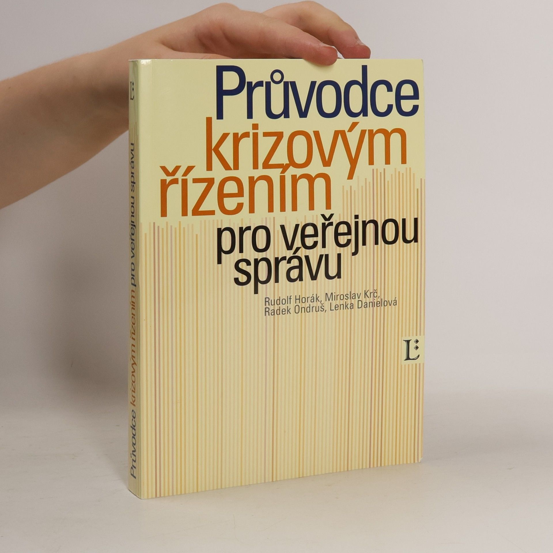 Rudolf Horak Průvodce krizovým řízením pro veřejnou správu