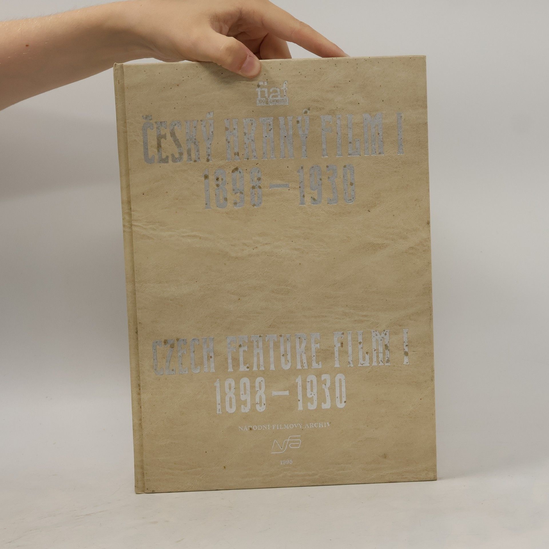 Kolektiv autorů Český hraný film I 1898-1930. Czech Feature Film I 1898-1930