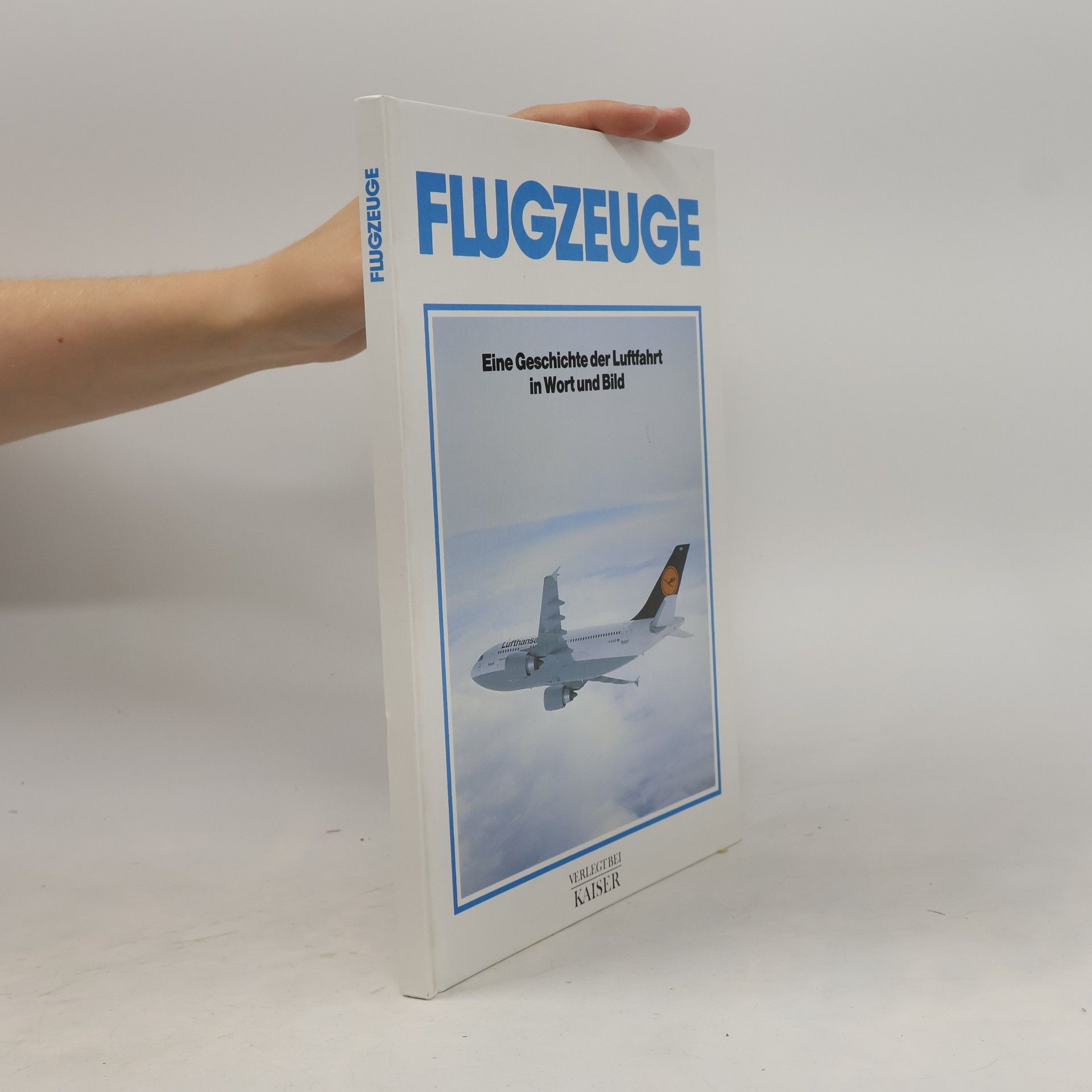 Rolf L. Temming Flugzeuge : eine Geschichte der Luftfahrt in Wort und Bild