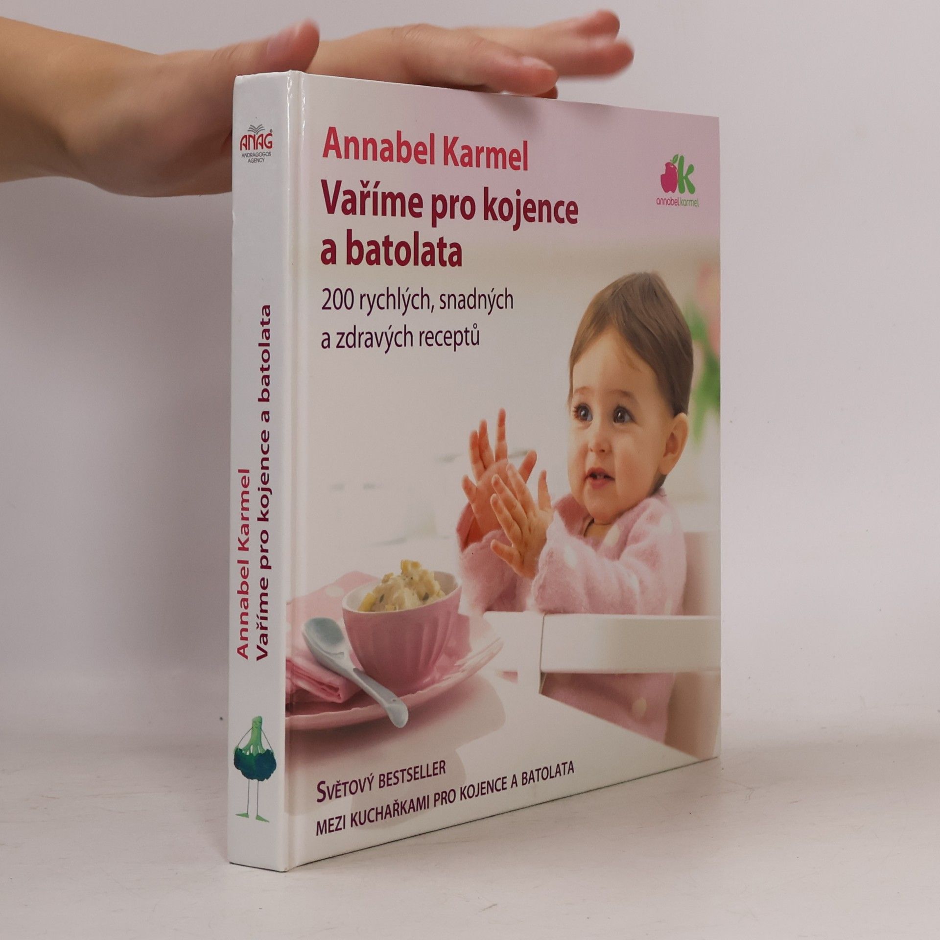 Annabel Karmel Vaříme pro kojence a batolata. 200 rychlých, snadných a zdravých receptů pro vaše dítě