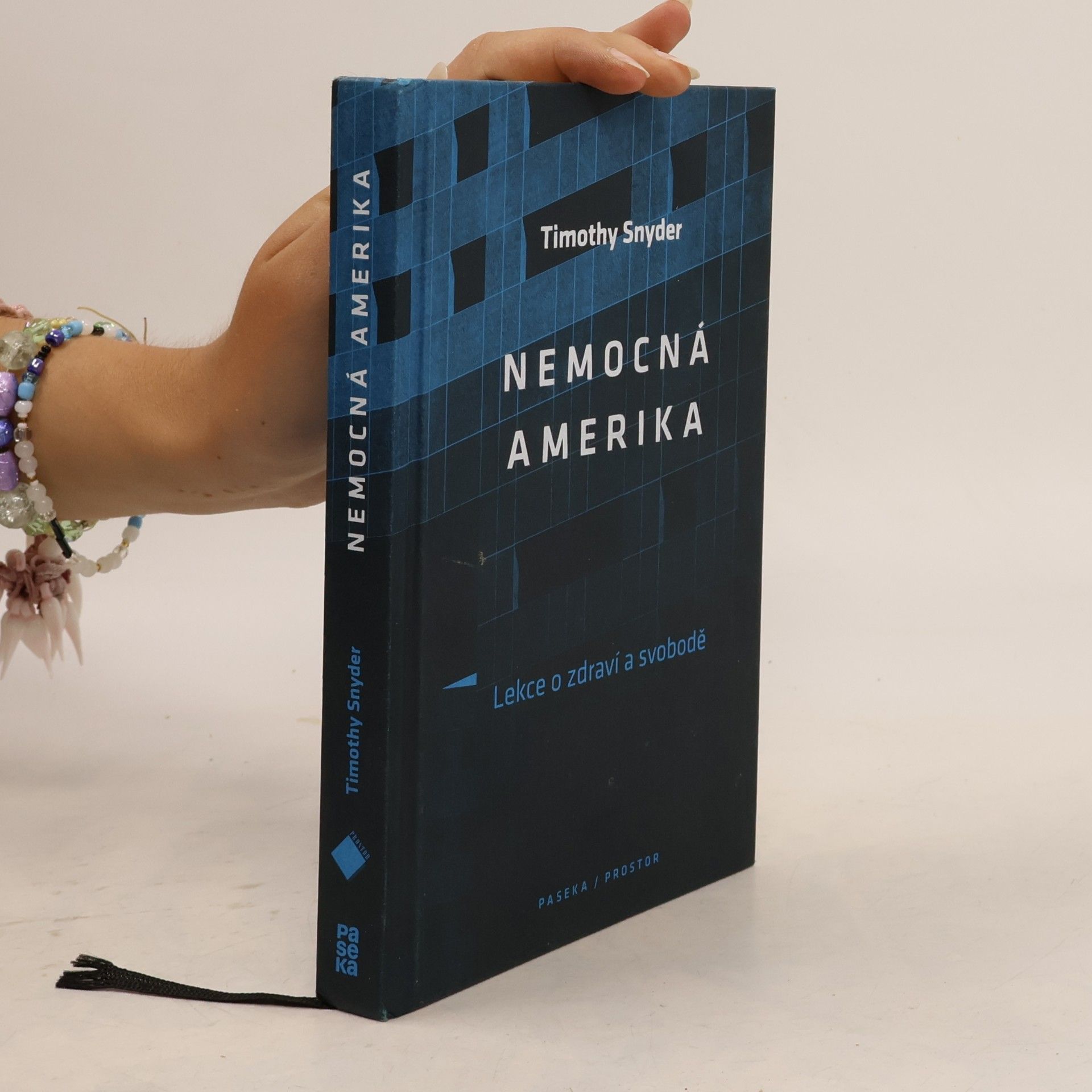 Timothy Snyder Nemocná Amerika: Lekce o zdraví a svobodě