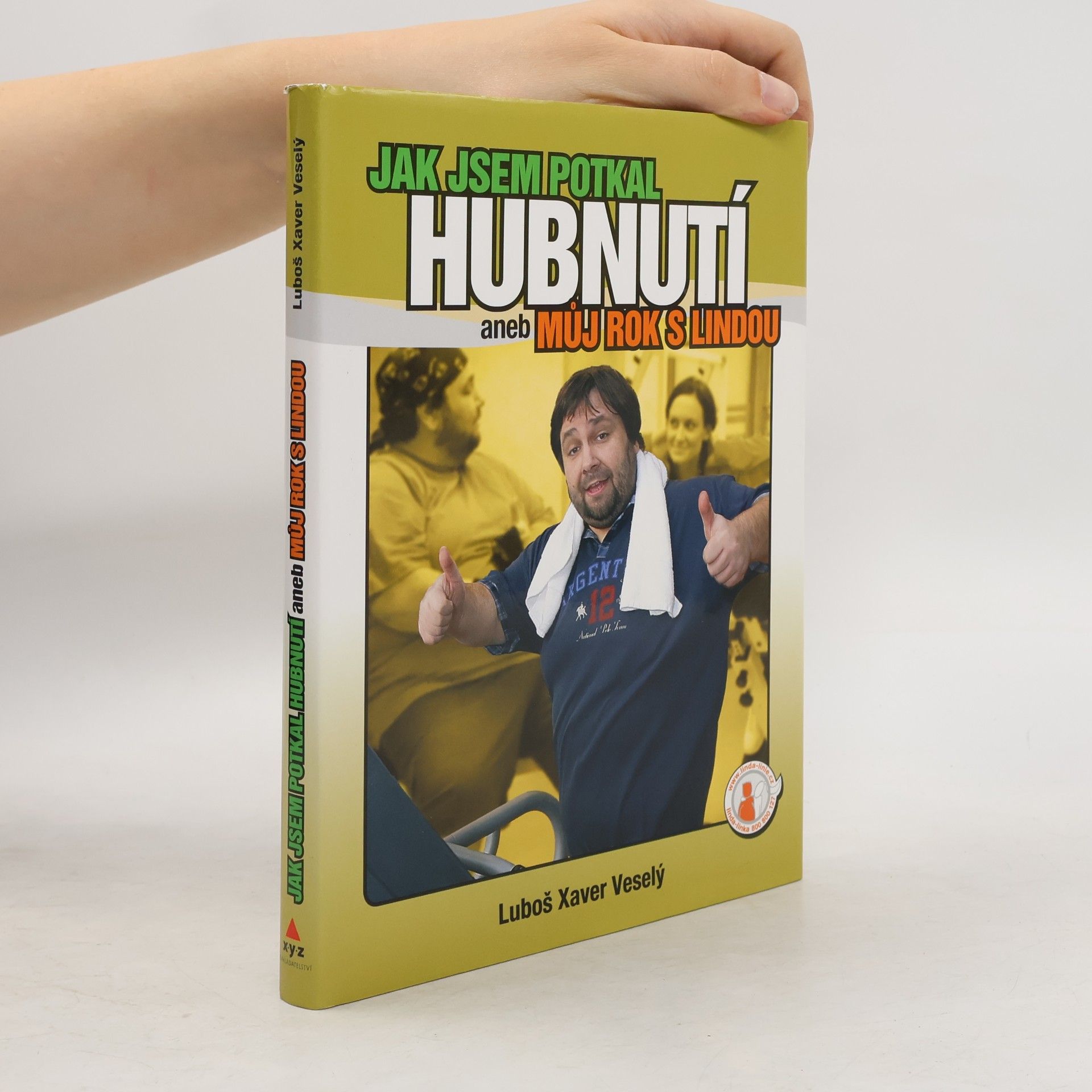 Luboš Veselý Jak jsem potkal hubnutí aneb Můj rok s Lindou
