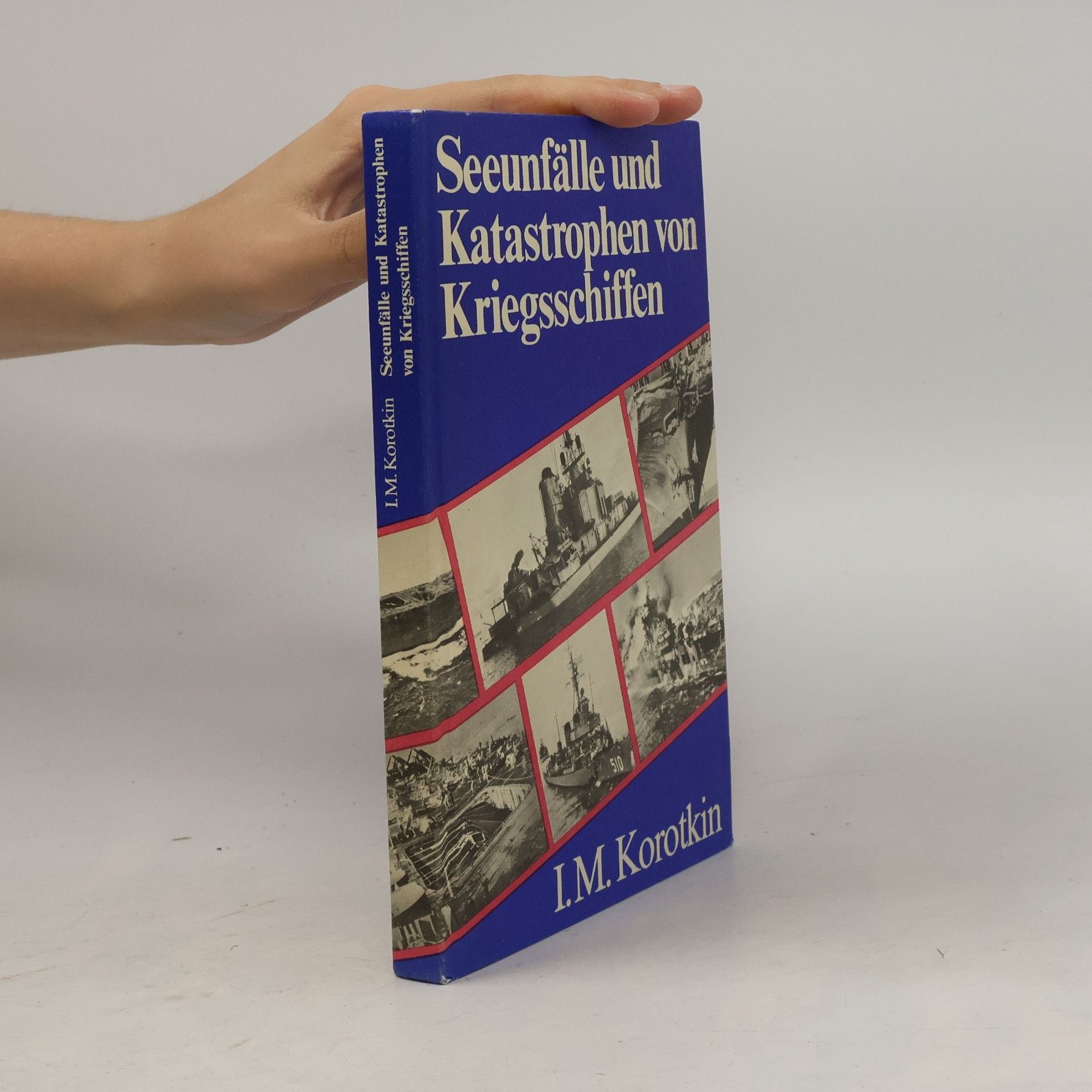 I. M. Korotkin Seeunfälle und Katastrophen von Kriegsschiffen