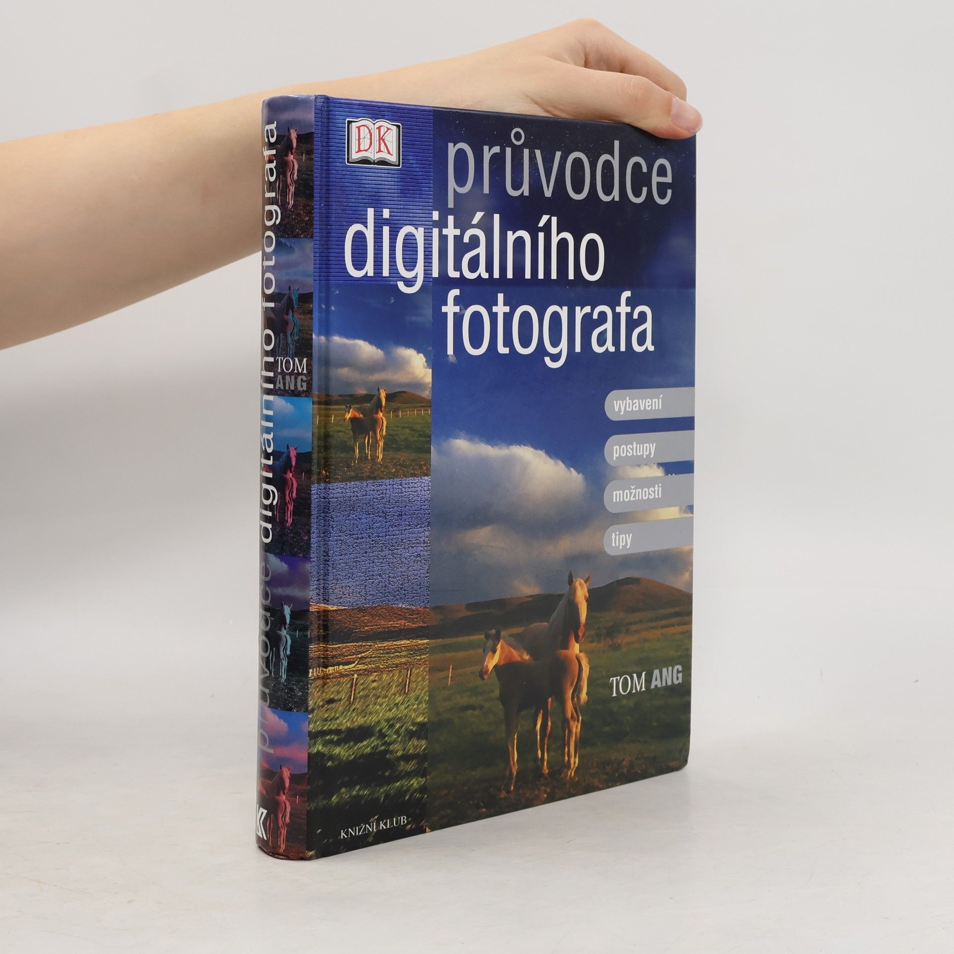 Tom Ang Průvodce digitálního fotografa