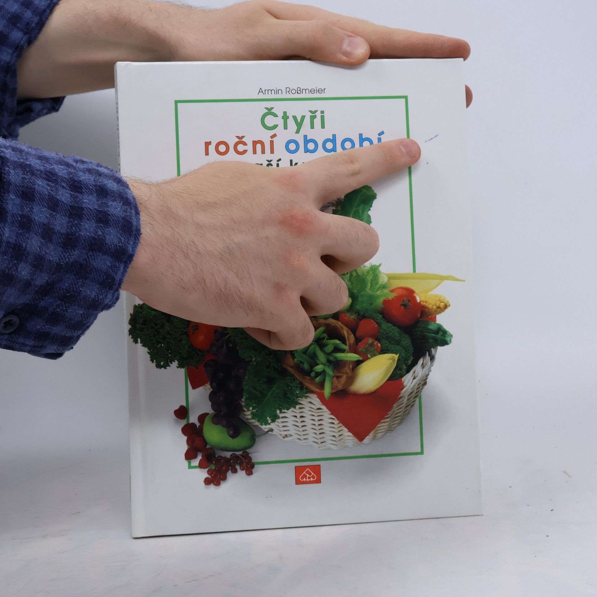Armin Roßmeier Čtyři roční období v naší kuchyni