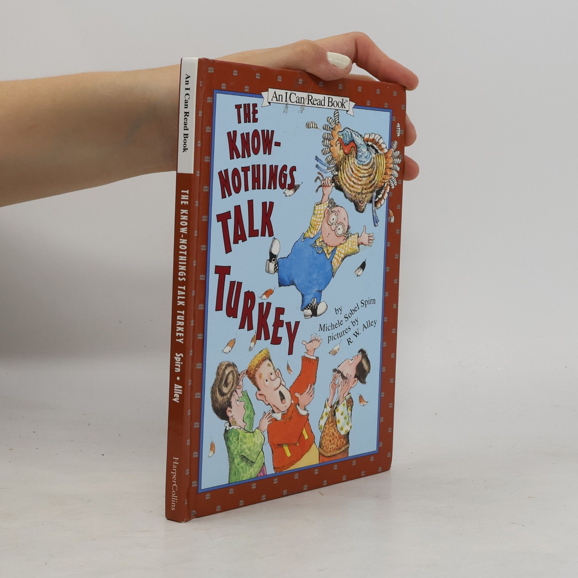 Michele Sobel Spirn An I Can Read Book: The Know-Nothings Talk Turkey