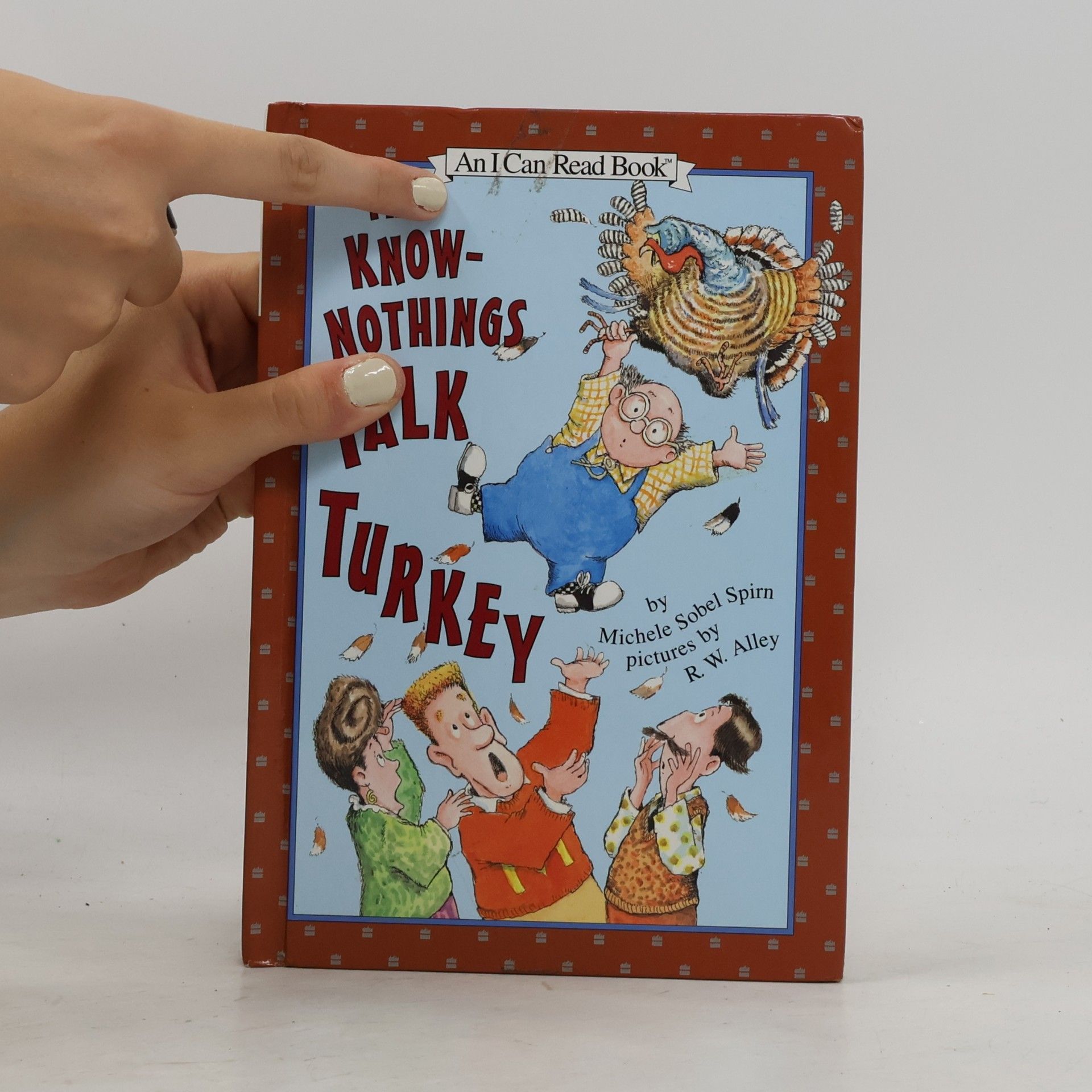Michele Sobel Spirn An I Can Read Book: The Know-Nothings Talk Turkey