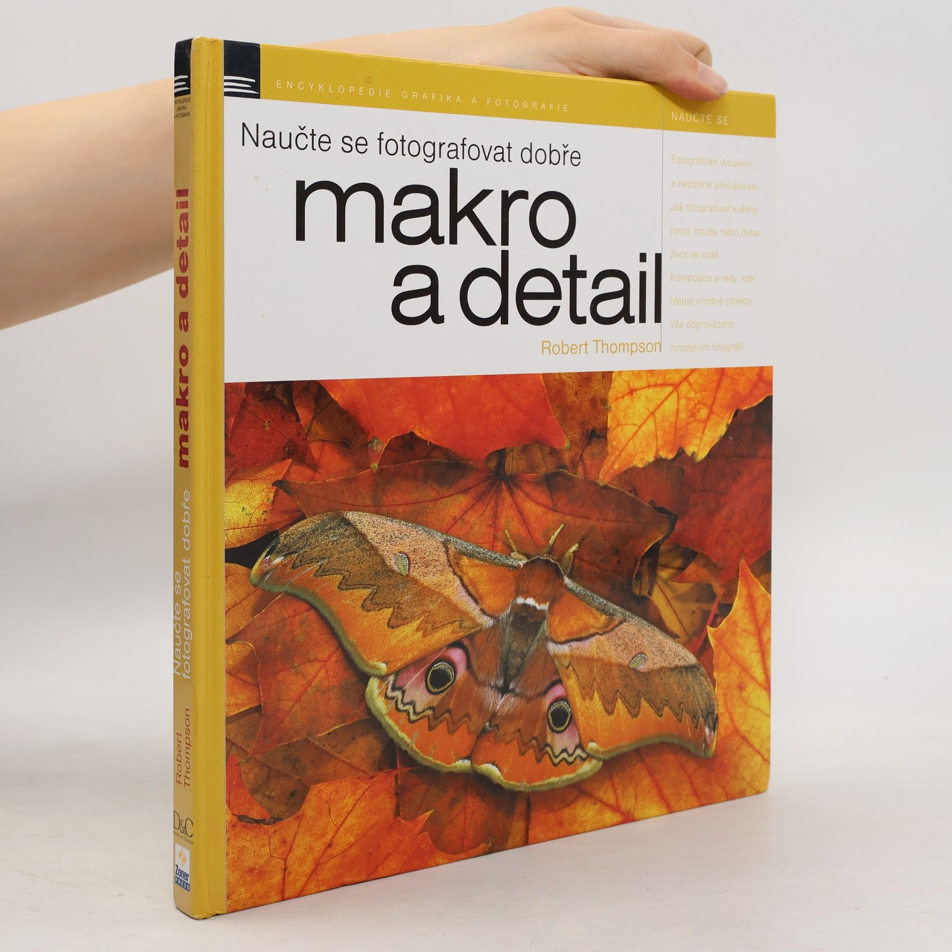 Robert Thompson Naučte se fotografovat dobře makro a detail