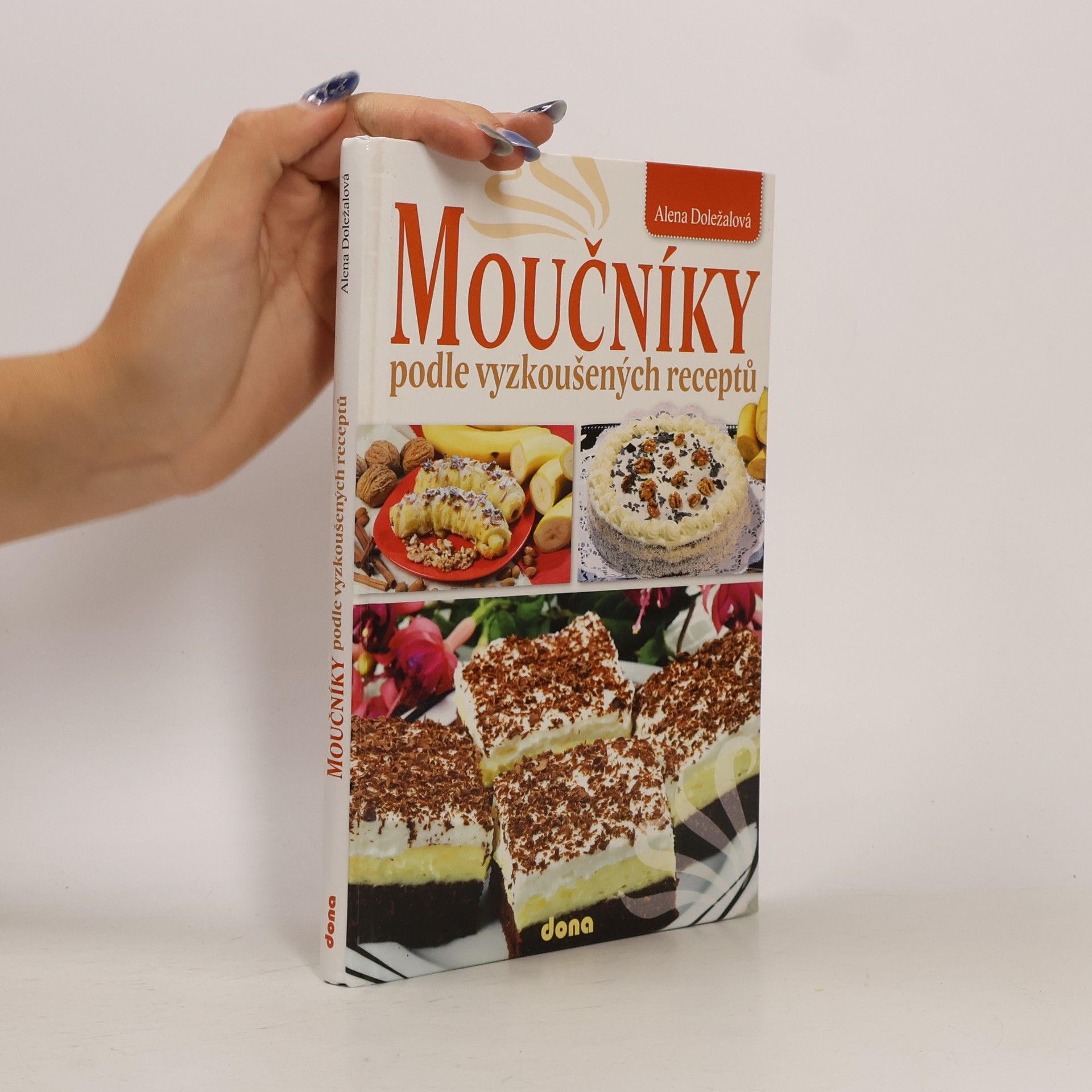 Alena Doležalová Moučníky podle vyzkoušených receptů