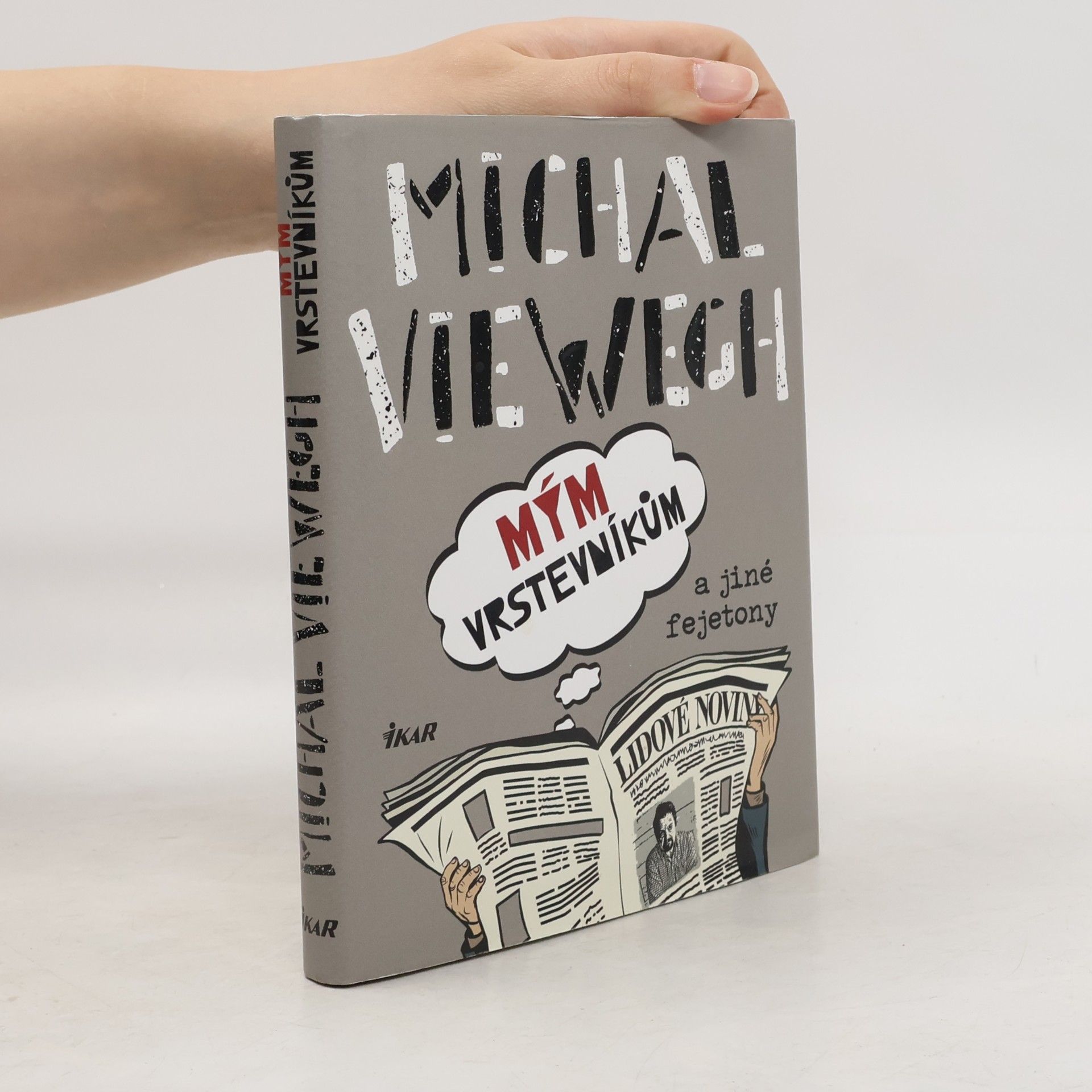 Michal Viewegh Mým vrstevníkům a jiné fejetony