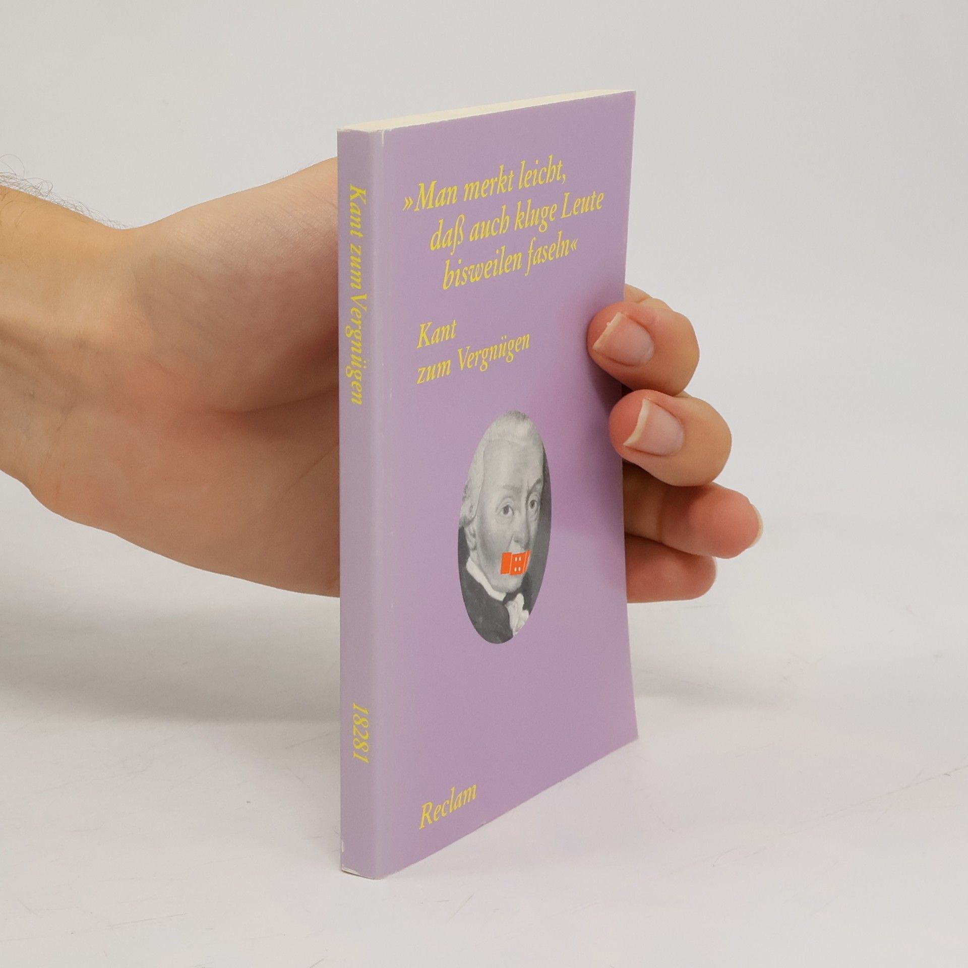 Immanuel Kant "Man merkt leicht, dass auch kluge Leute bisweilen faseln"