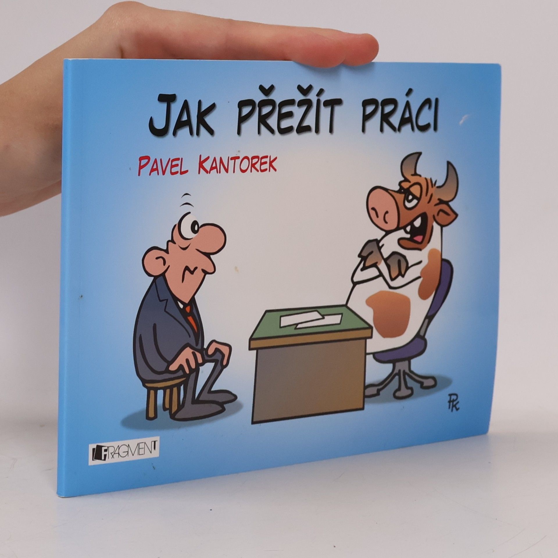 Pavel Kantorek Jak přežít práci