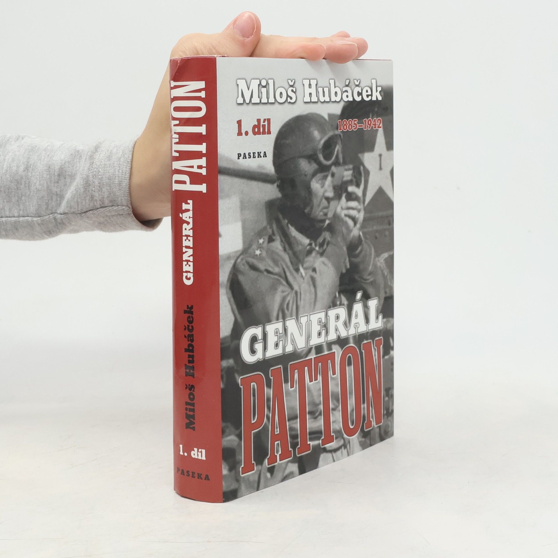 Miloš Hubáček Generál Patton. 1. díl, 1885-1942