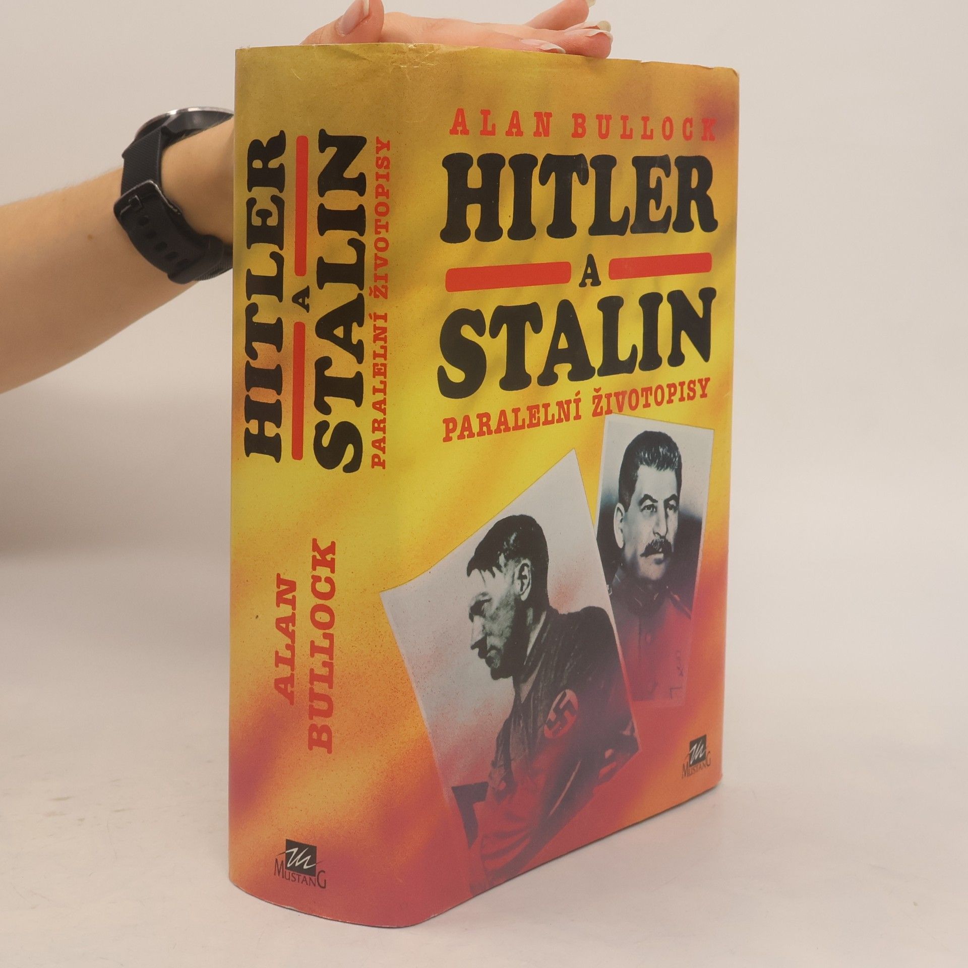 Alan Bullock Hitler a Stalin: Paralelní životopisy