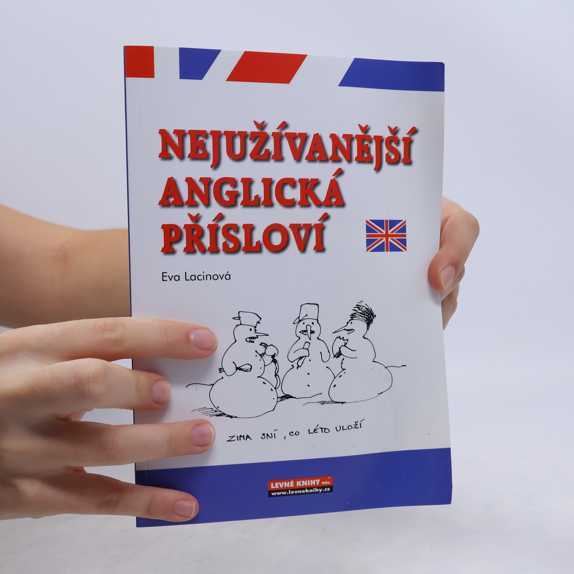 Lacinová Eva Nejužívanější anglická přísloví