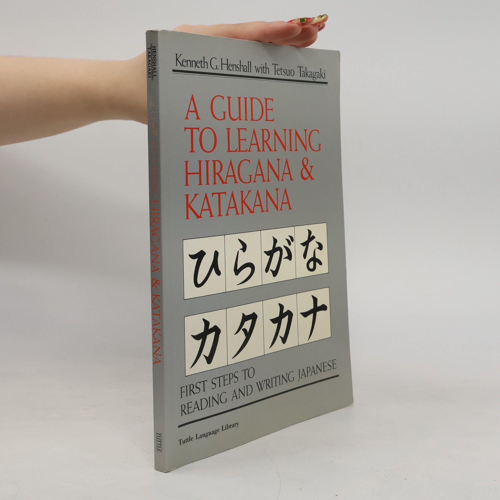 Tetsuo Takagaki A Guide to Learning Hiragana & Katakana