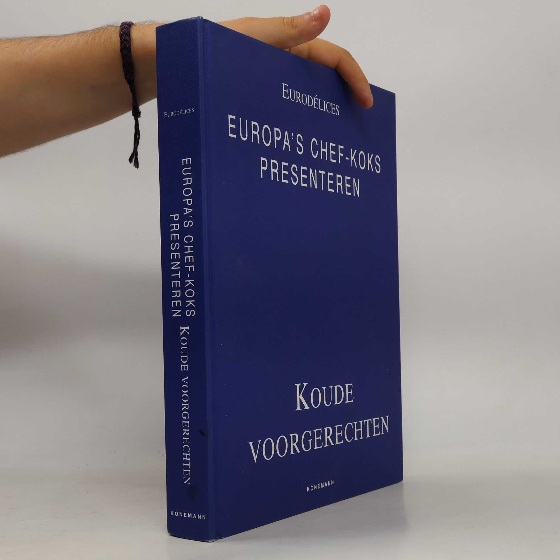 Various authors Europa's chef-koks presenteren. Koude Voorgerechten