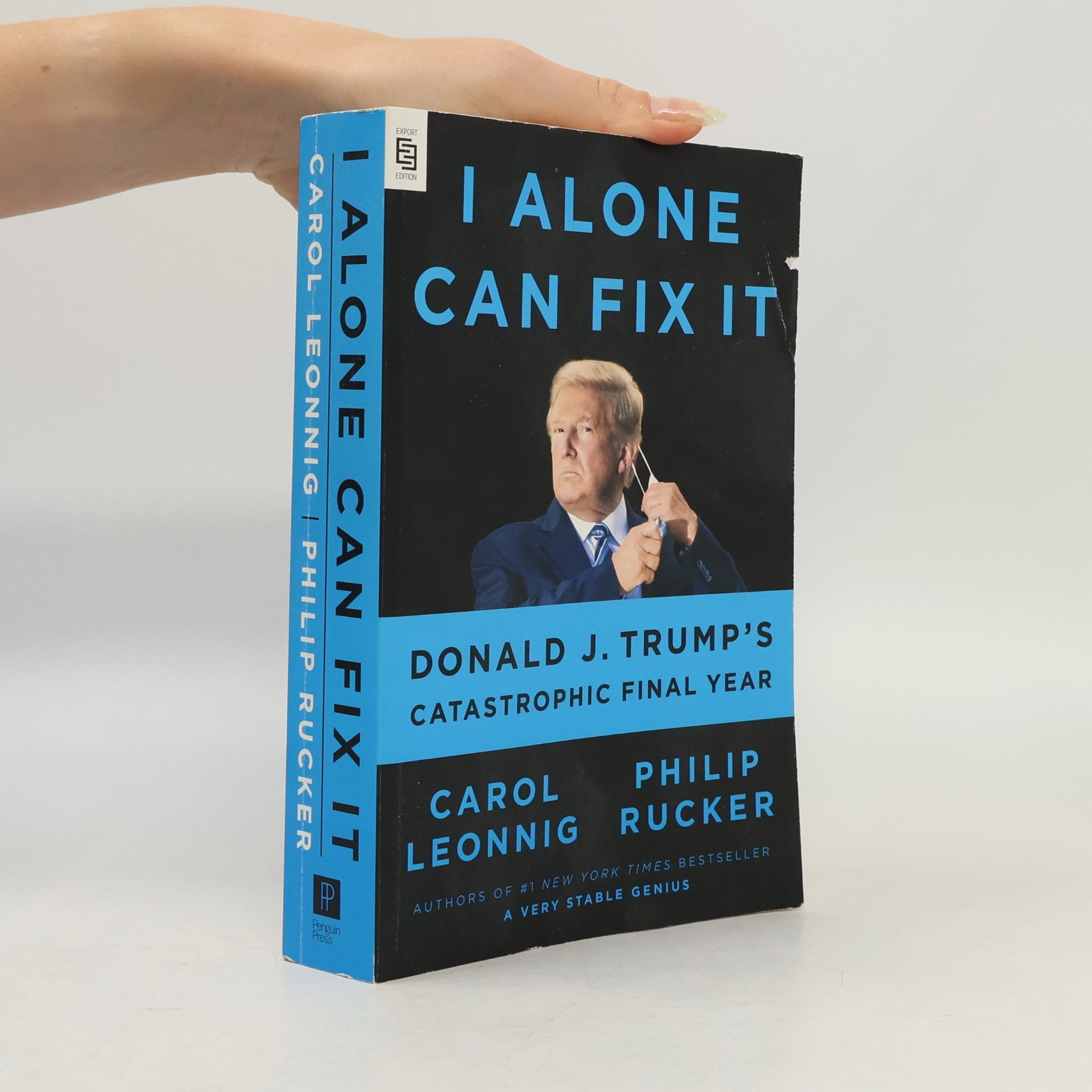 Carol Leonnig I Alone Can Fix It