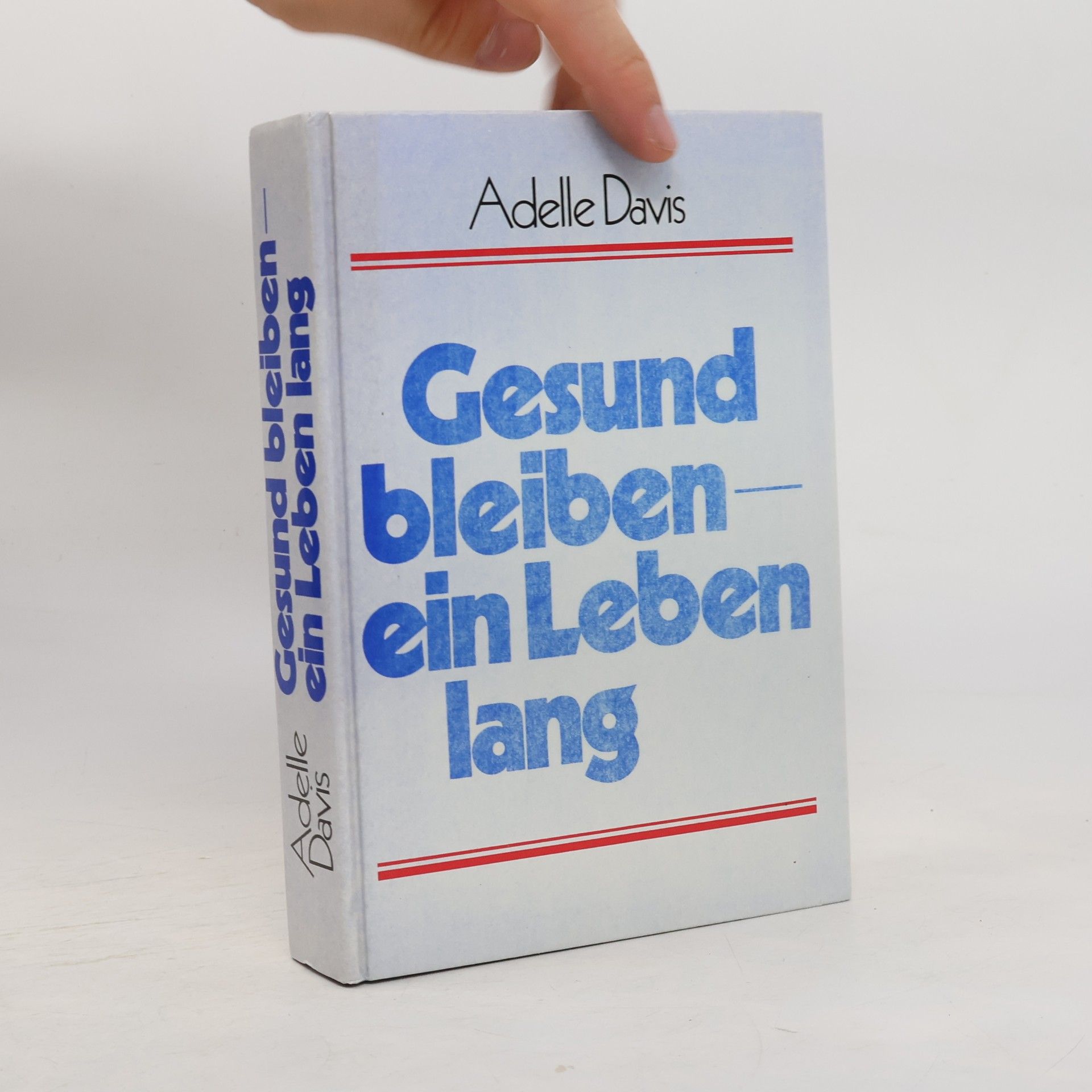 Adelle Davis Gesundbleiben ein Leben lang