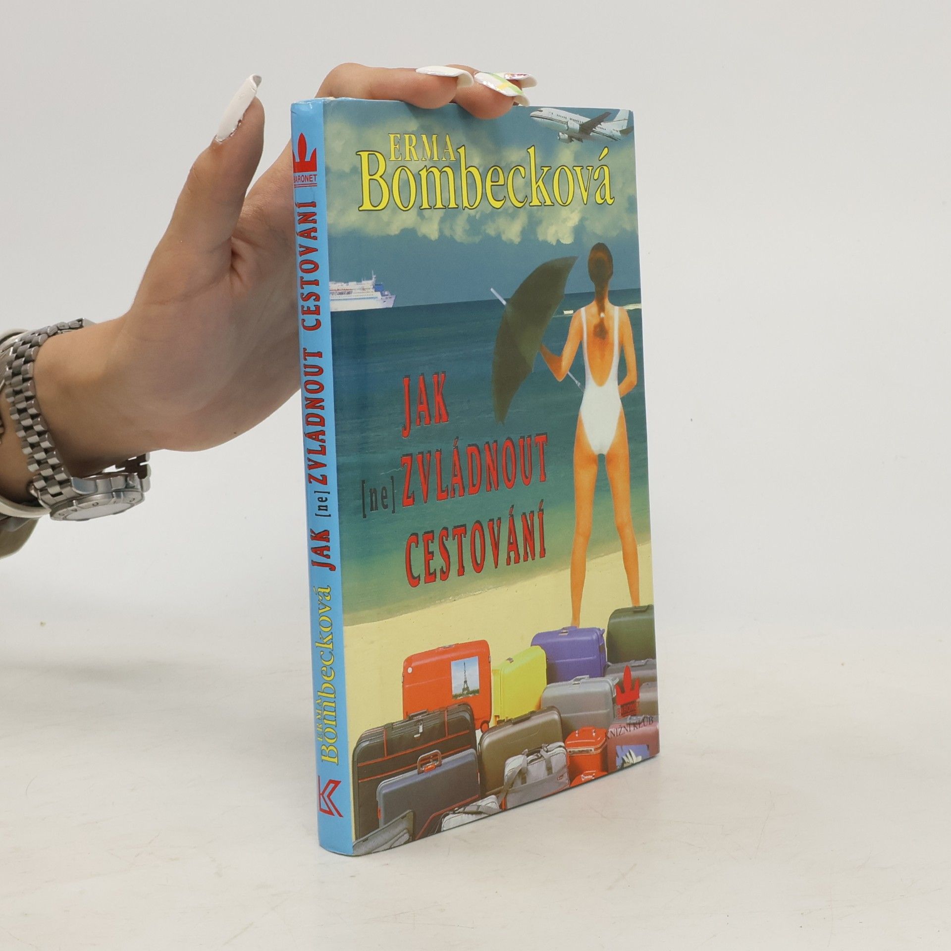 Erma Bombeck Jak (ne)zvládnout cestování